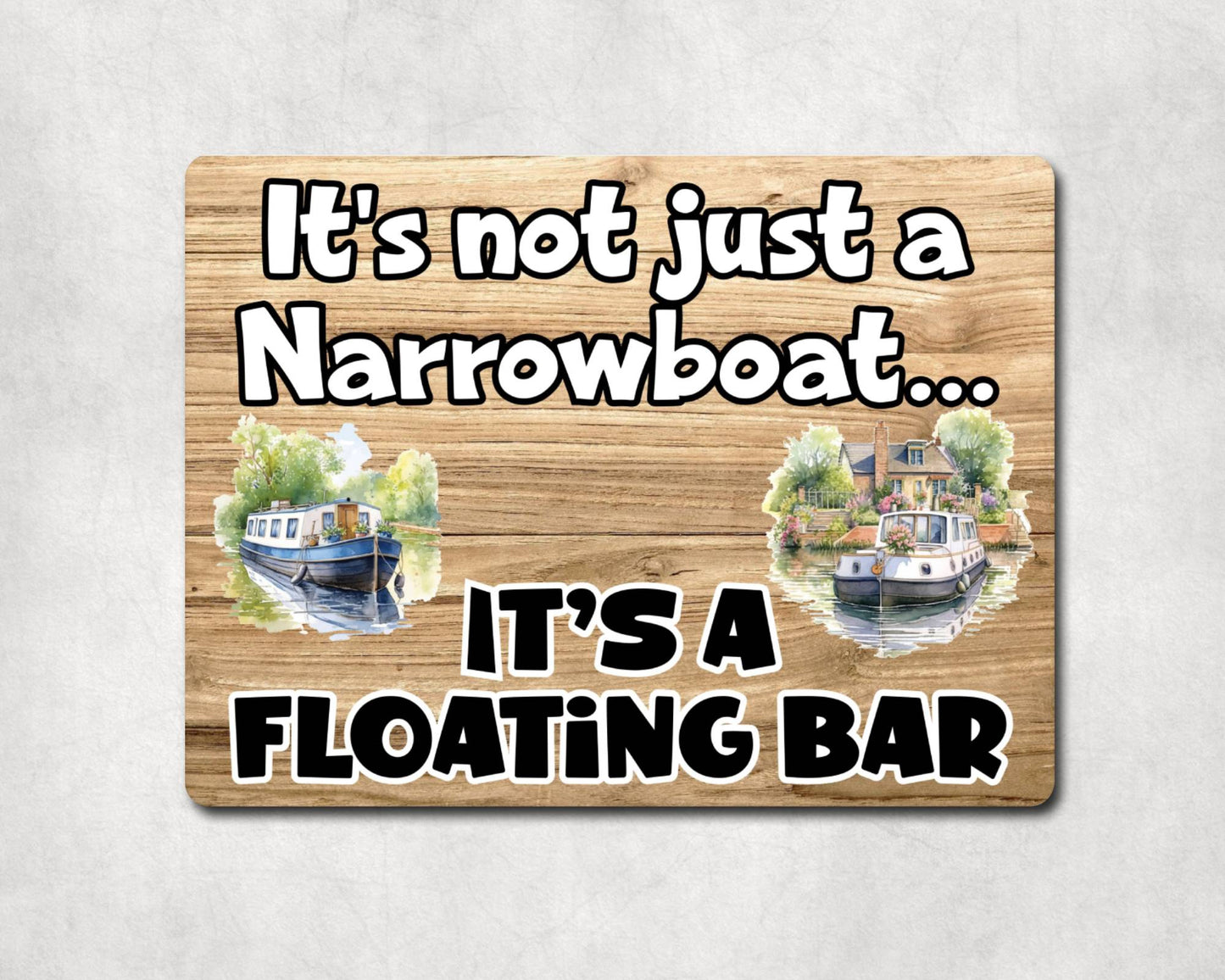 Boat Metal Sign Gift - It's Not Just A Narrowboat It's A Floating Bar - Cute Fun Novelty Family Aluminium Present