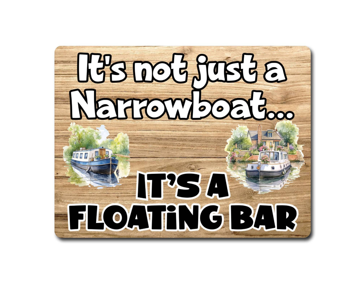 Boat Metal Sign Gift - It's Not Just A Narrowboat It's A Floating Bar - Cute Fun Novelty Family Aluminium Present