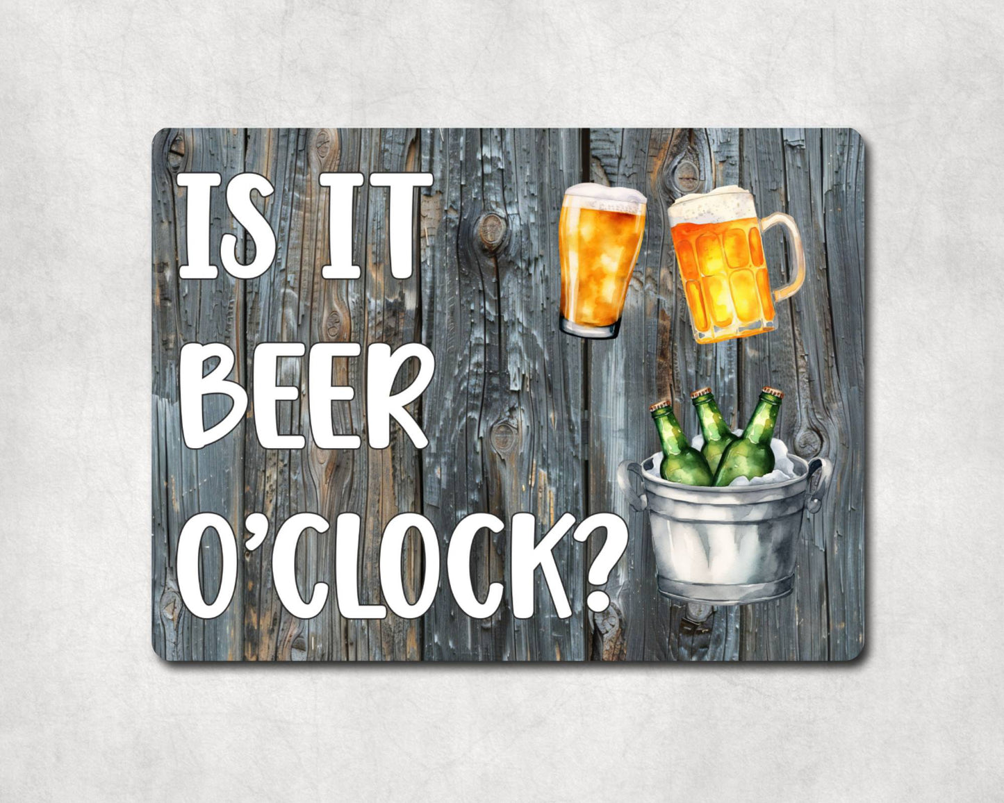 Alcohol Metal Sign Gift - Is It Beer O'clock - Cute Fun Novelty Family Drink Aluminium Present
