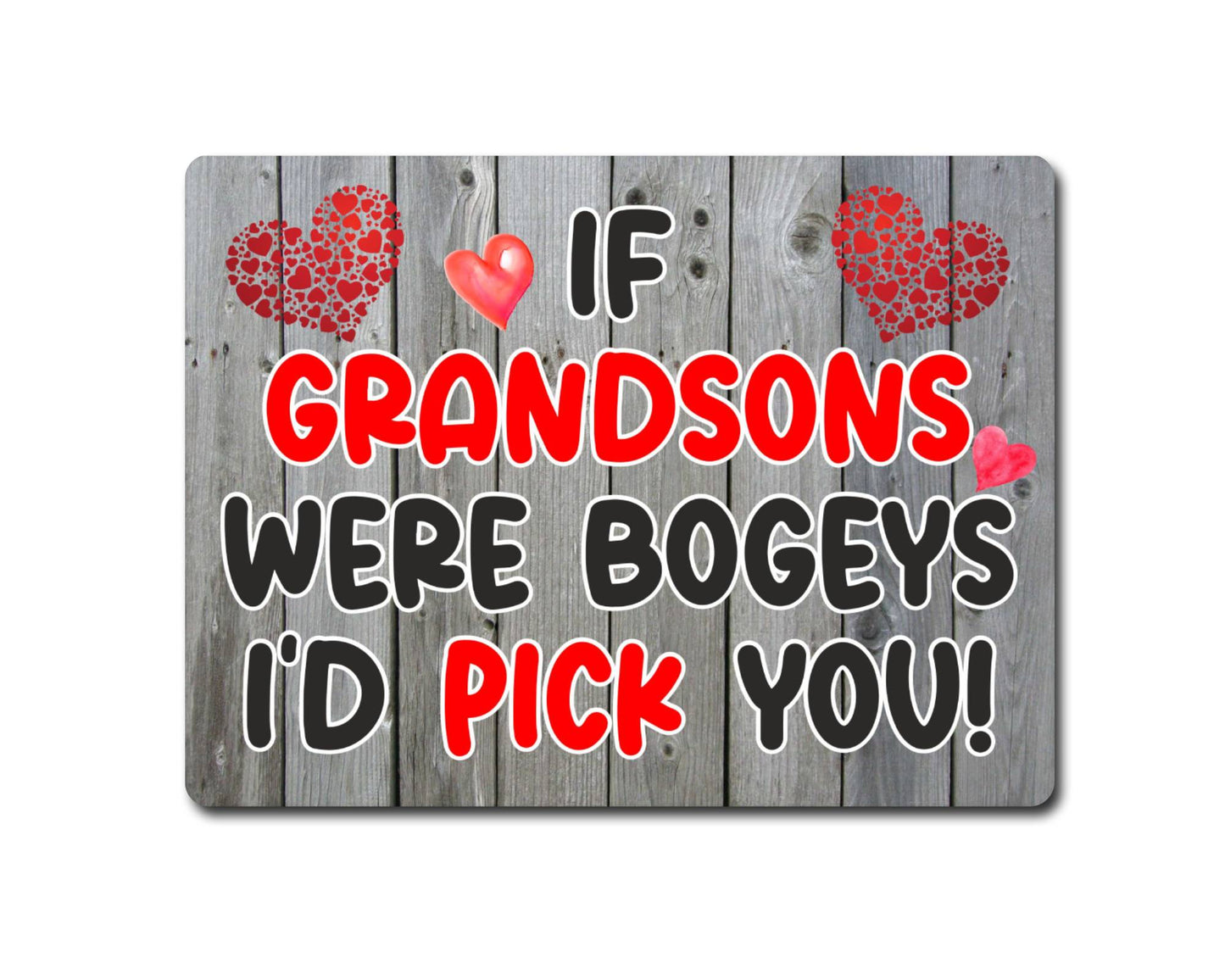 Grandson Metal Sign Gift - If Grandsons Were Bogeys I'd Pick You - Cute Fun Novelty Aluminium Present