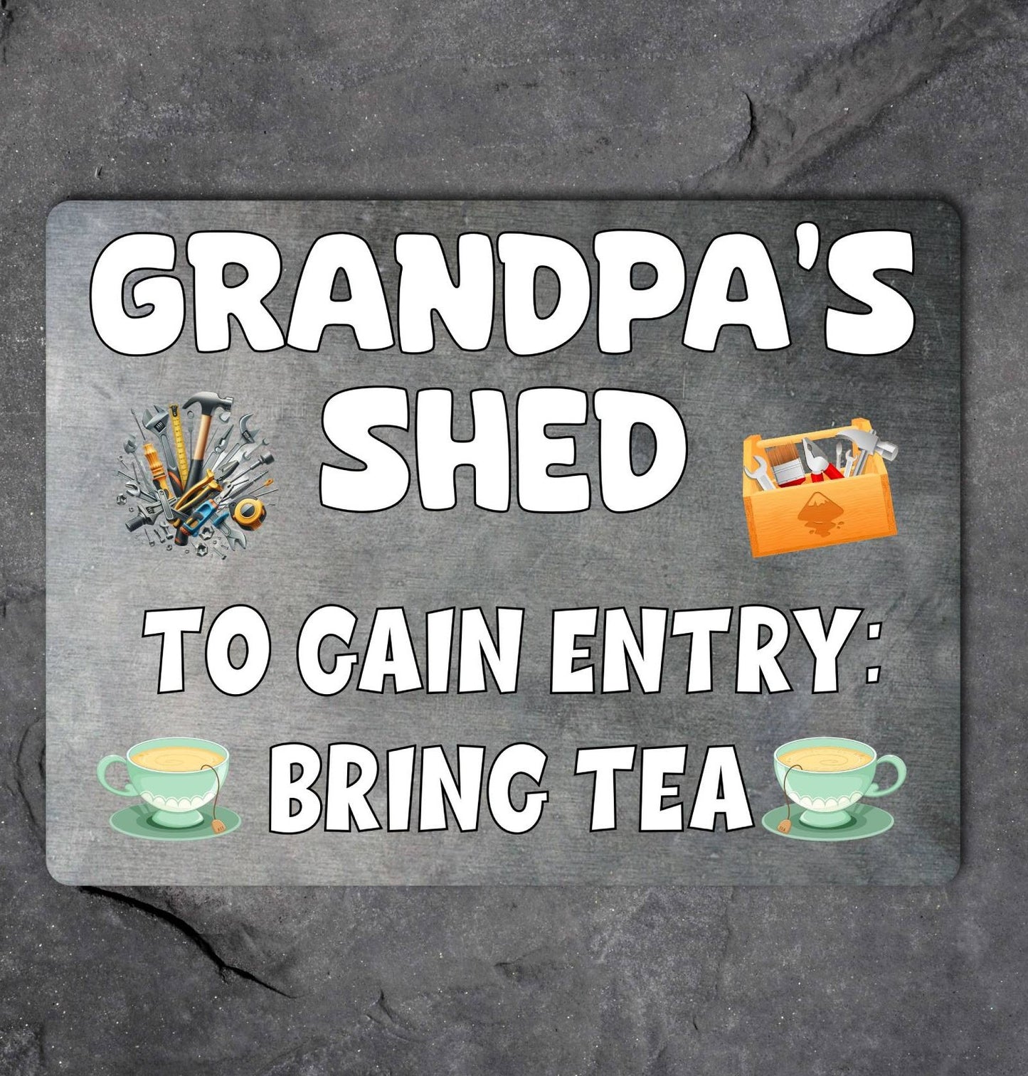 Grandpa Metal Sign Gift - Grandpa's Shed To Gain Entry Bring Tea - Cute Fun Novelty Family Aluminium Present