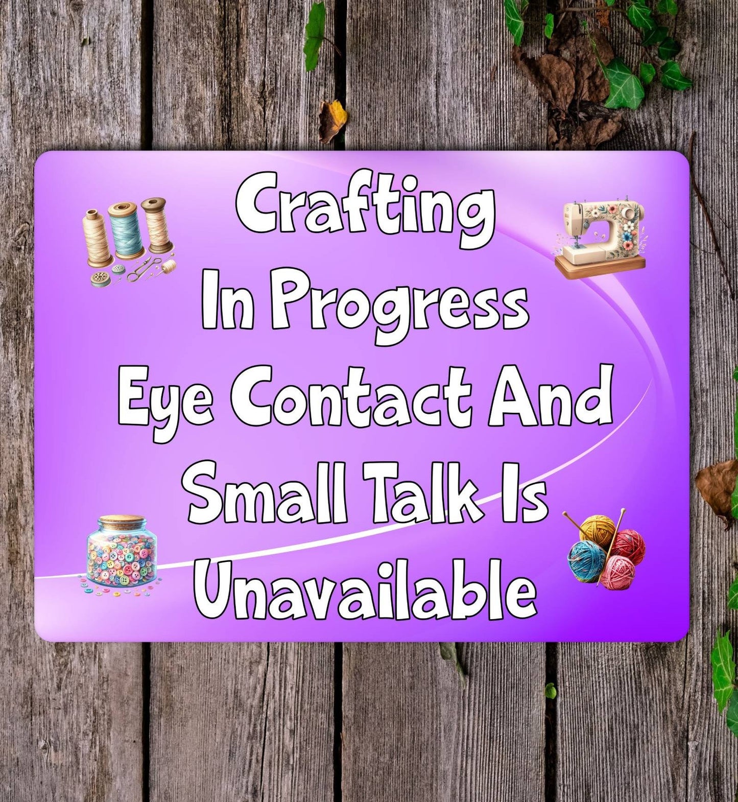 Craft Metal Sign Gift - Crafting In Progress Small Talk Unavailable - PURPLE - Cute Fun Novelty Family Aluminium Present
