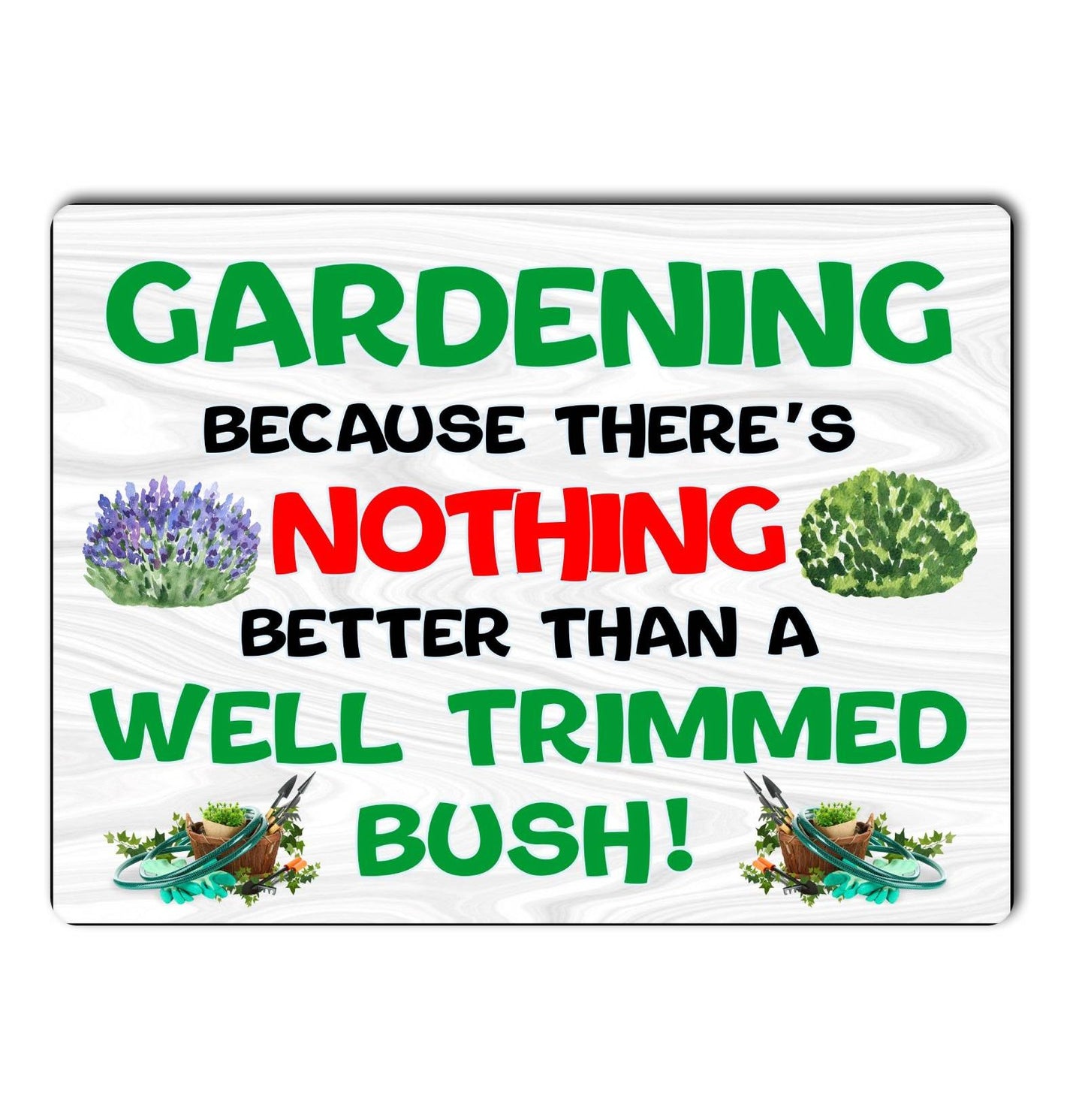 Garden Metal Sign Gift - Gardening Well Trimmed Bush - Cute Fun Novelty Family Aluminium Present