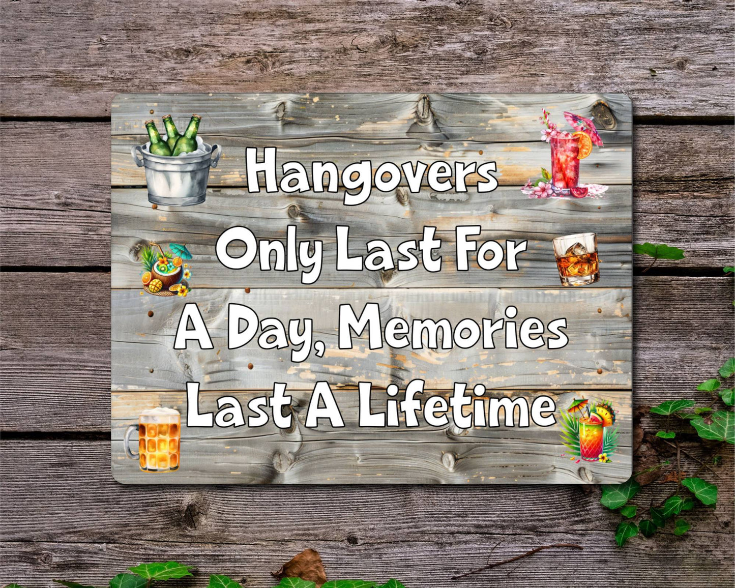 Alcohol Metal Sign Gift - Hangovers Only Last For A Day - Cute Fun Novelty Drink Family Aluminium Present