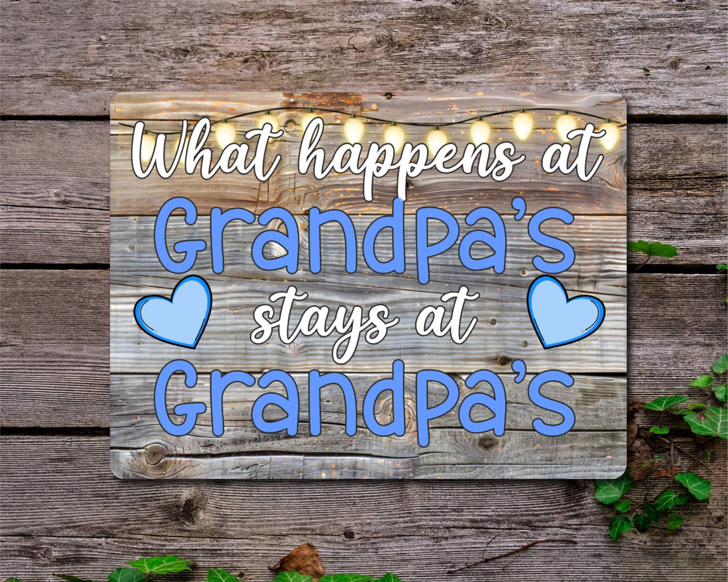Grandparent Metal Sign Gift - What Happens At Grandpa's Stays At Grandpa's - Cute Fun Novelty Family Aluminium Present