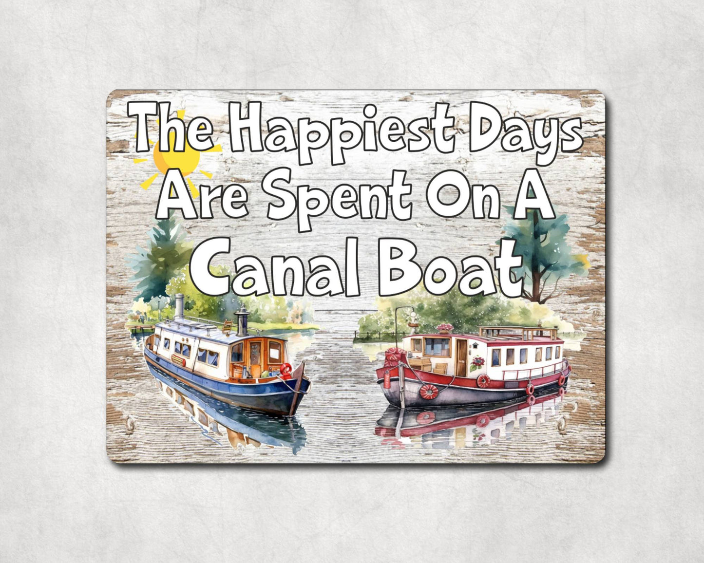 Boating Metal Sign Gift - The Happiest Days Are Spent On A Canal Boat - Cute Fun Novelty Family Aluminium Present