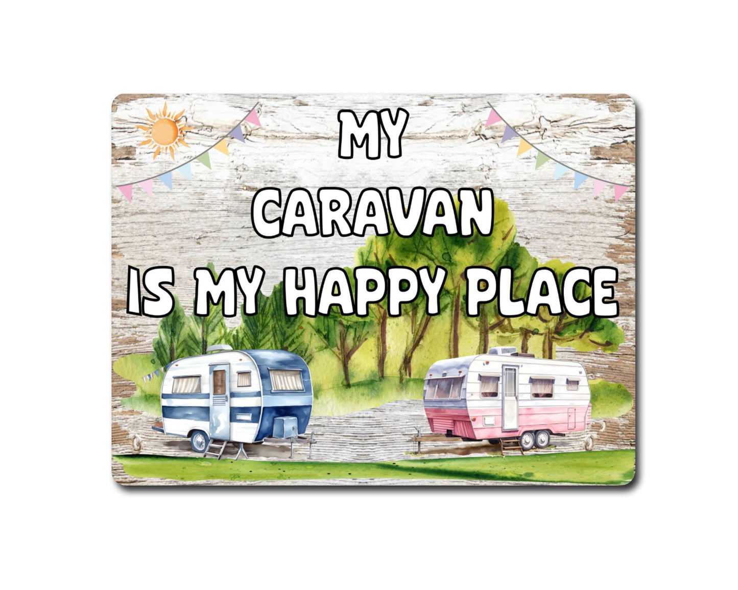 Caravan Metal Sign Gift - My Caravan Is My Happy Place - Cute Fun Novelty Family Aluminium Present