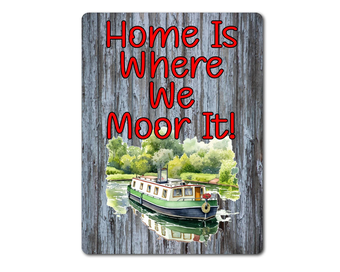 Narrowboat Metal Sign Gift - Home Is Where We Moor It - Cute Fun Novelty Family Aluminium Present