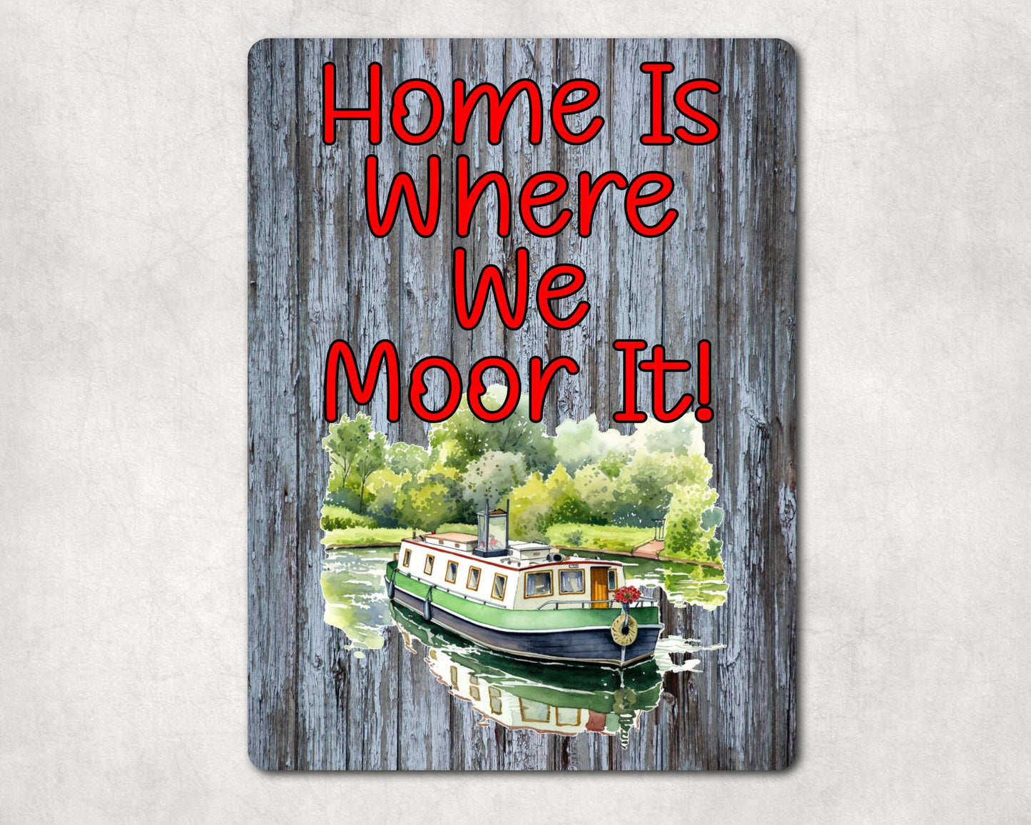 Narrowboat Metal Sign Gift - Home Is Where We Moor It - Cute Fun Novelty Family Aluminium Present