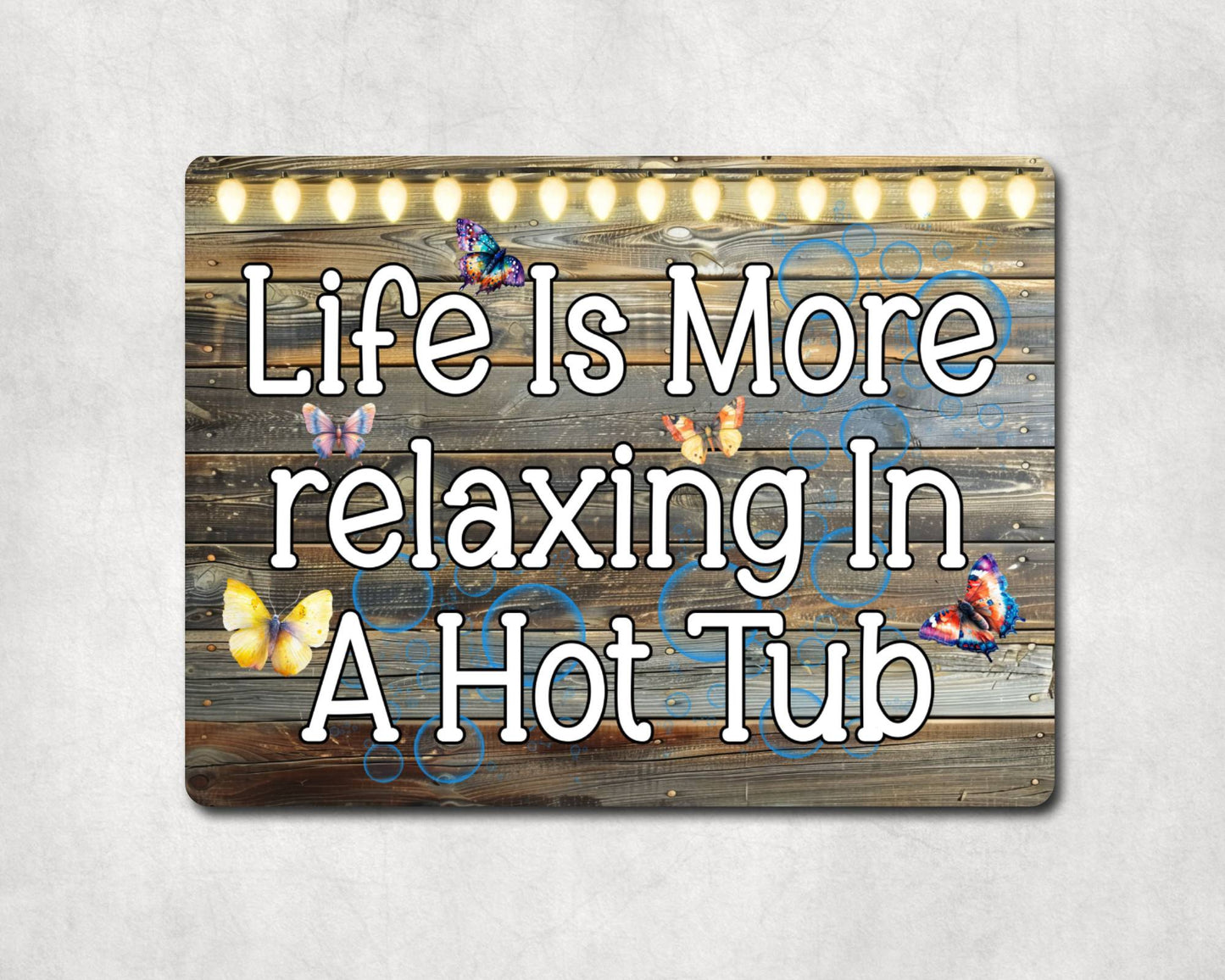Pool Metal Sign Gift - Life Is More Relaxing In A Hot Tub - Cute Fun Novelty Family Spa Aluminium Present