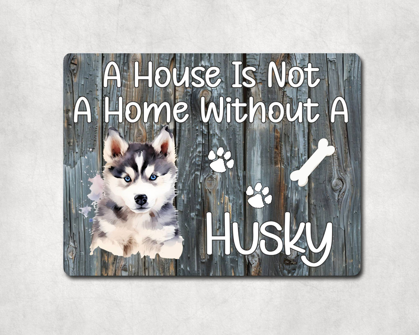 Dog Metal Sign Gift - A House Is Not A Home Without A Husky - Cute Fun Novelty Family Pet Siberian Husky Aluminium Present