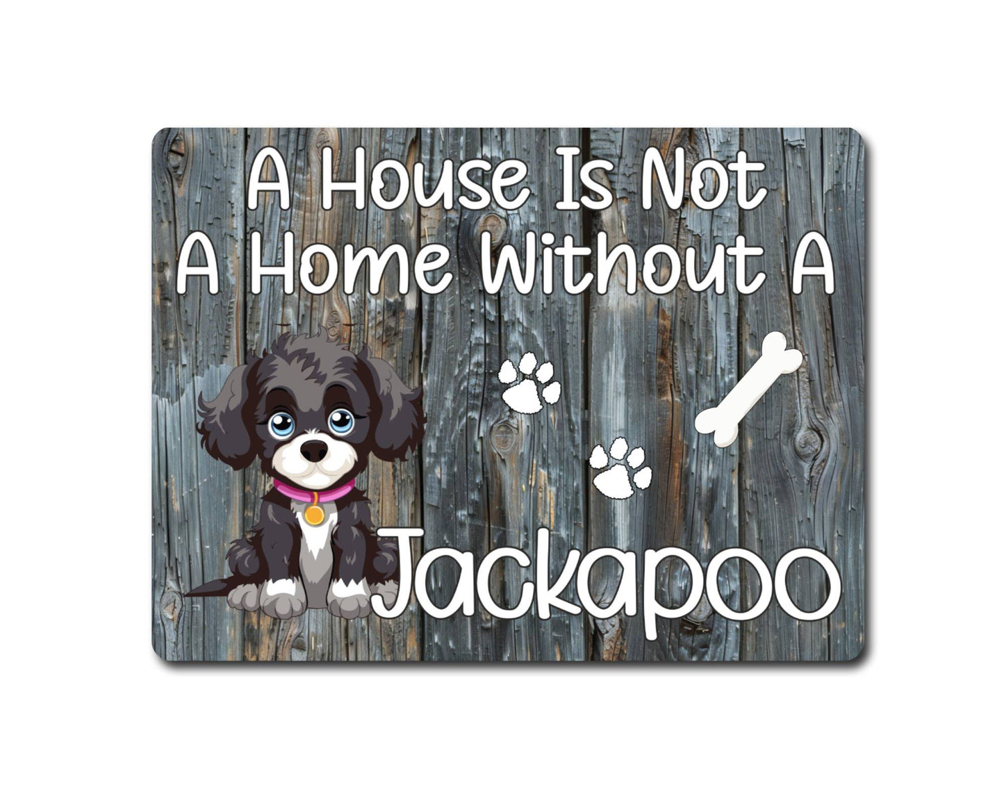 Dog Metal Sign Gift - A House Is Not A Home Without A Jackapoo - Cute Fun Novelty Family Pet Aluminium Present