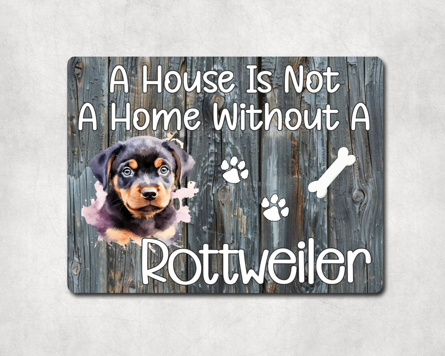 Dog Metal Sign Gift - A House Is Not A Home Without A Rottweiler - Cute Fun Novelty Family Pet Aluminium Present