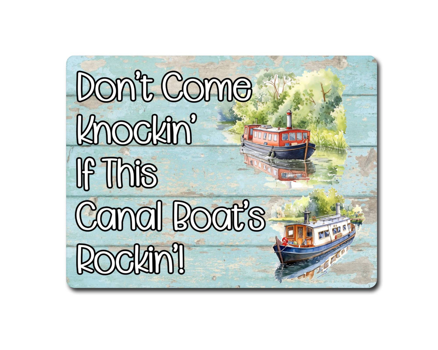 Boating Metal Sign Gift - Don't Come Knockin If This Canal Boat's Rockin - Cute Fun Novelty Family Aluminium Present