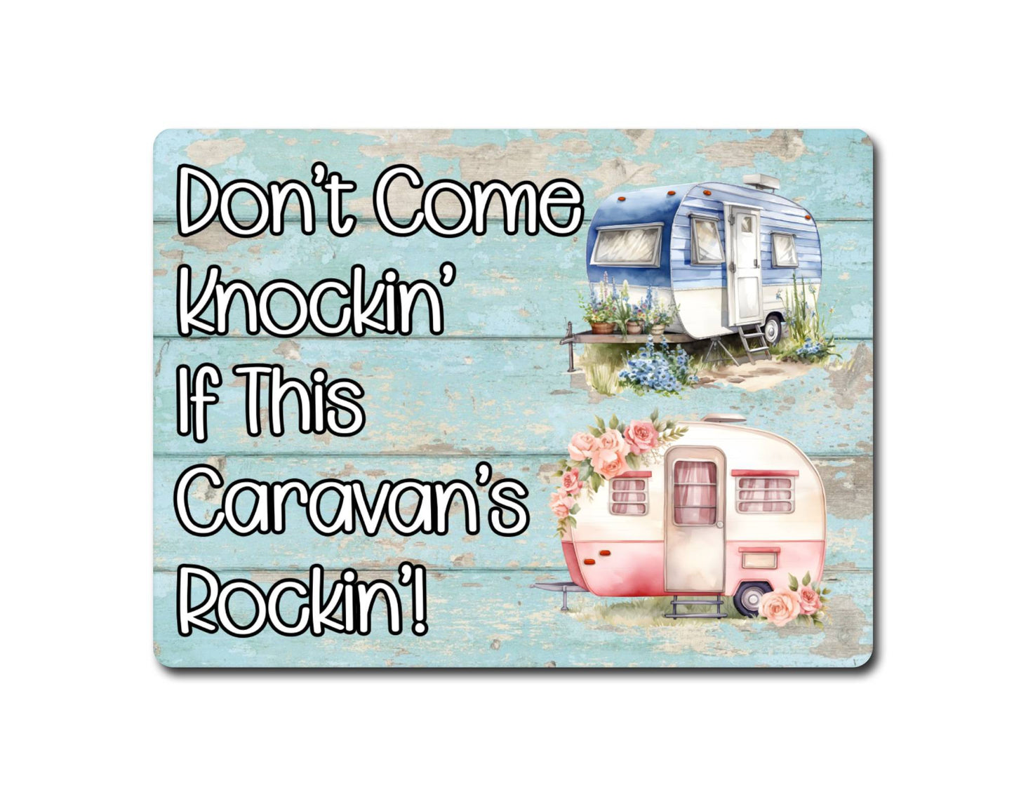 Camping Metal Sign Gift - Don't Come Knockin If This Caravan's Rockin - Cute Fun Novelty Family Aluminium Present