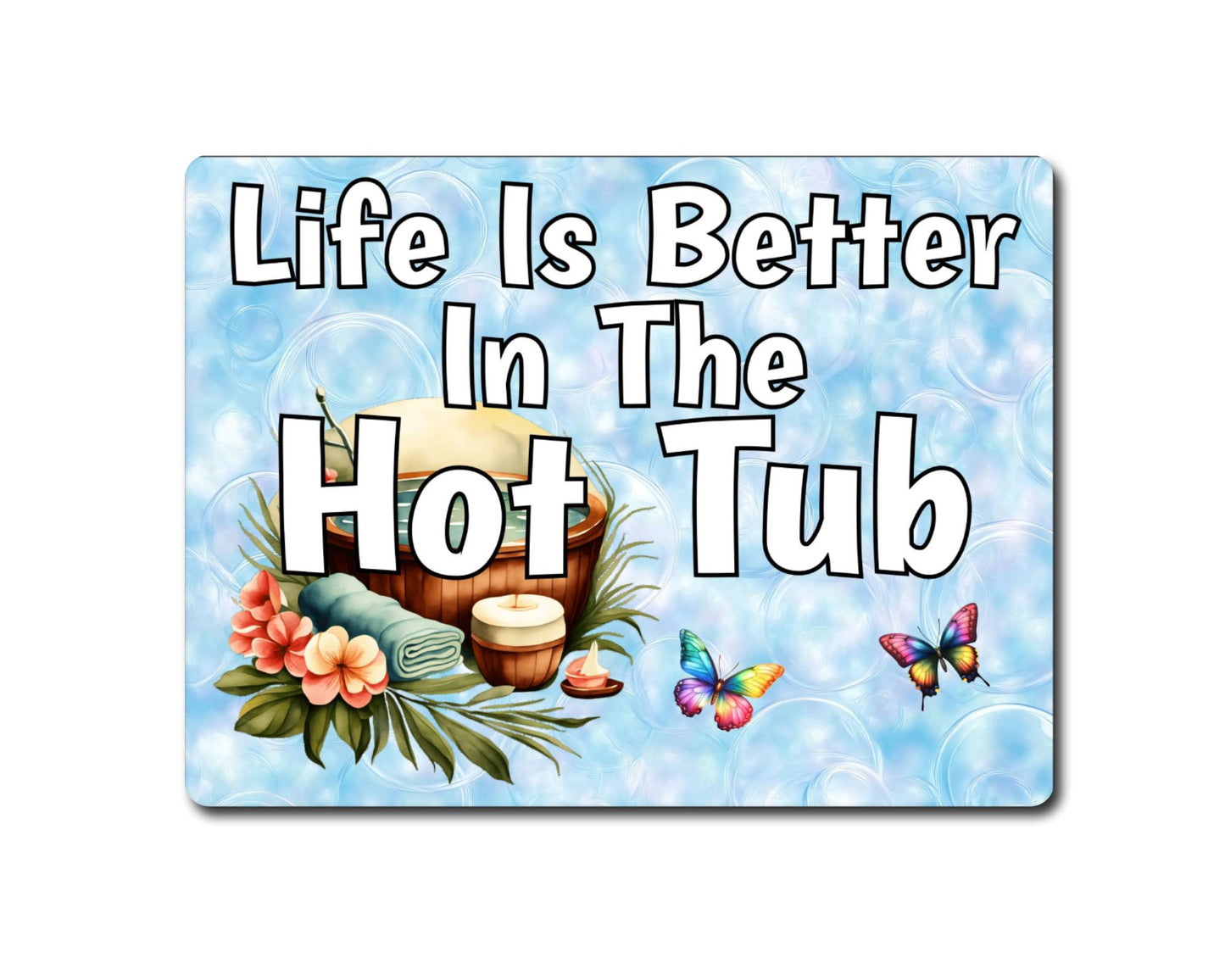 Pool Metal Sign Gift - Life Is Better In The Hot Tub - Cute Fun Novelty Family Swimming Gardening Aluminium Present