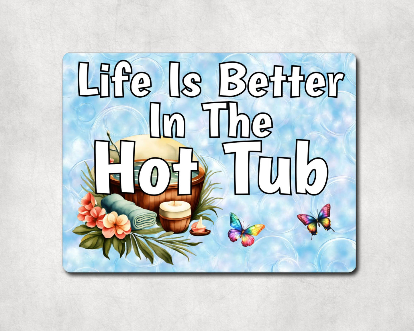 Pool Metal Sign Gift - Life Is Better In The Hot Tub - Cute Fun Novelty Family Swimming Gardening Aluminium Present