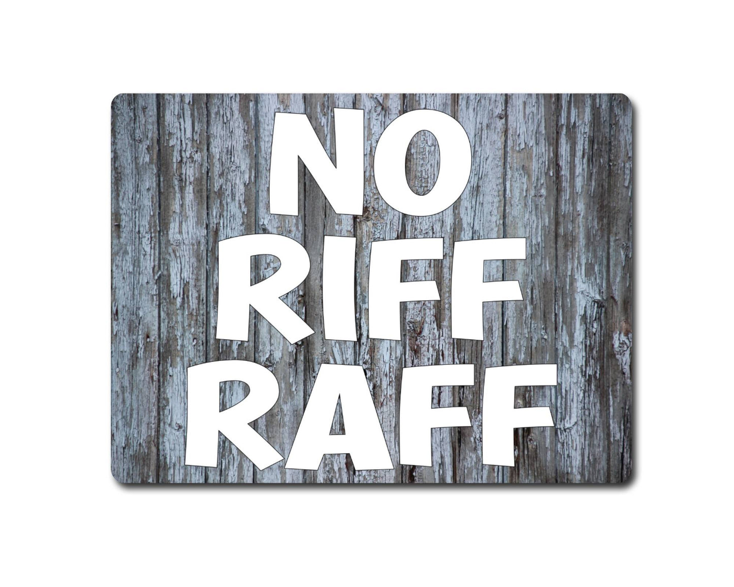 Funny Garden Metal Sign Gift - No Riff Raff - Cute Fun Novelty Family Gardening Aluminium Present
