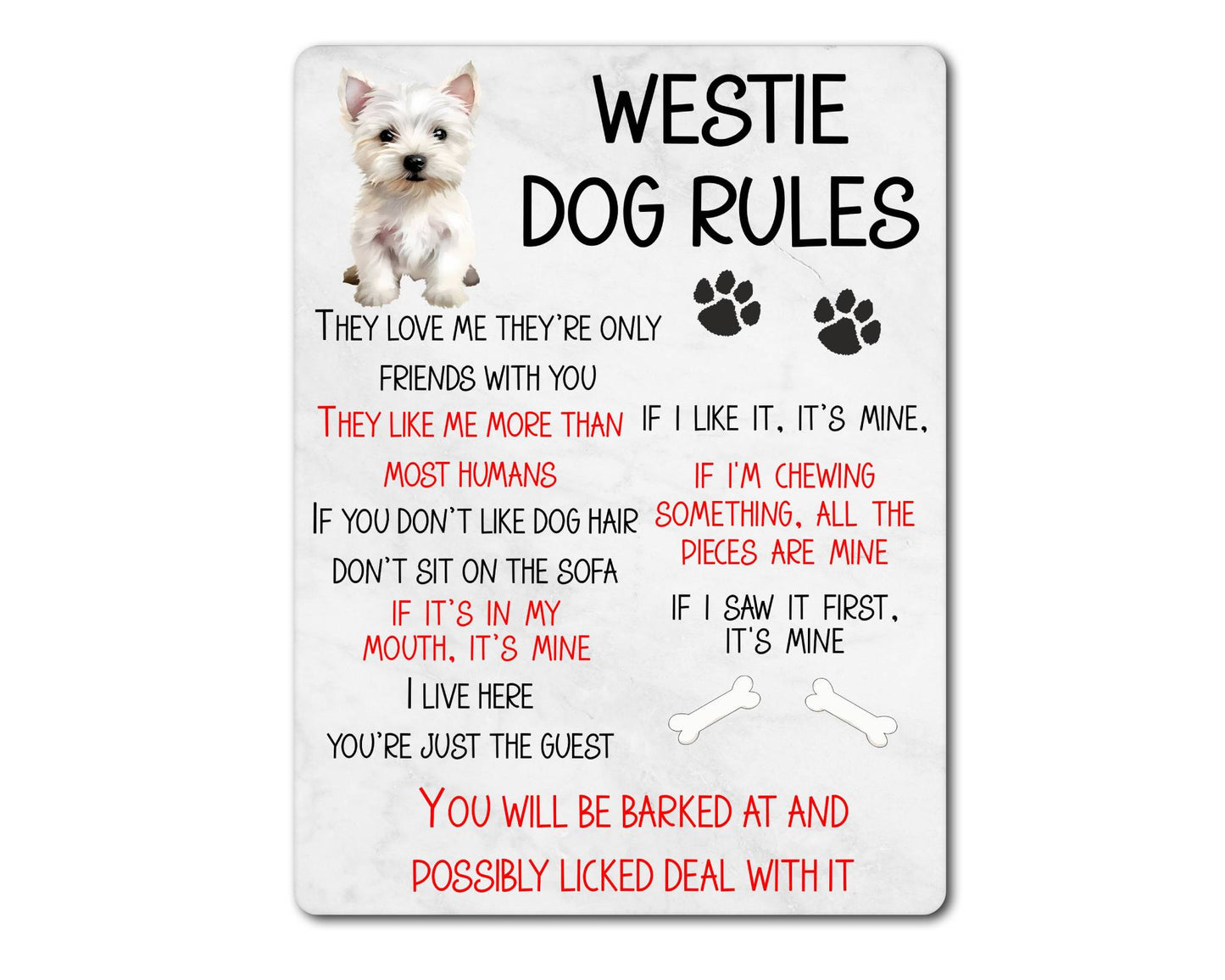 Dog Metal Sign Gift - Westie Rules - I Live Here You're Just The Guest - Cute Fun Novelty Family Pet Aluminium Present