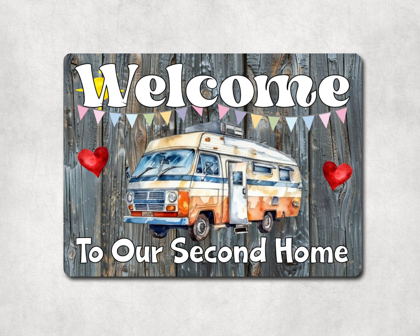 Campervan Metal Sign Gift - Welcome To Our Second Home - Cute Fun Novelty Family Holiday Aluminium Present