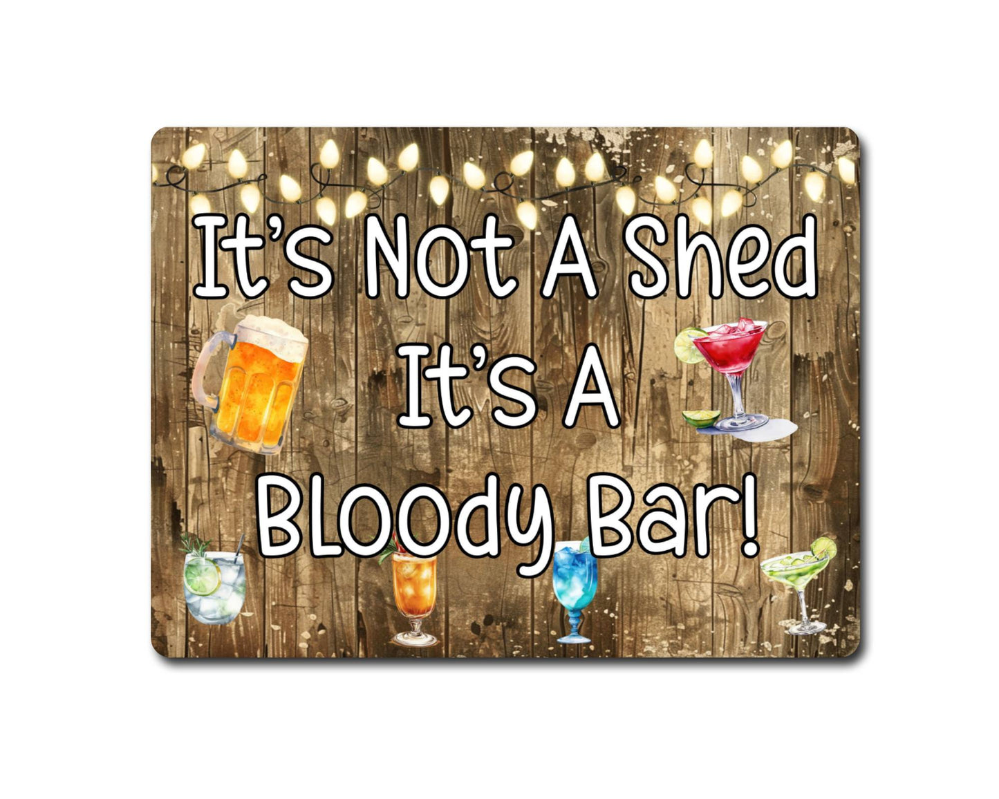 Alcohol Garden Metal Sign Gift - It's Not A Shed It's A Bloody Bar - Cute Fun Novelty Family Drink Aluminium Present