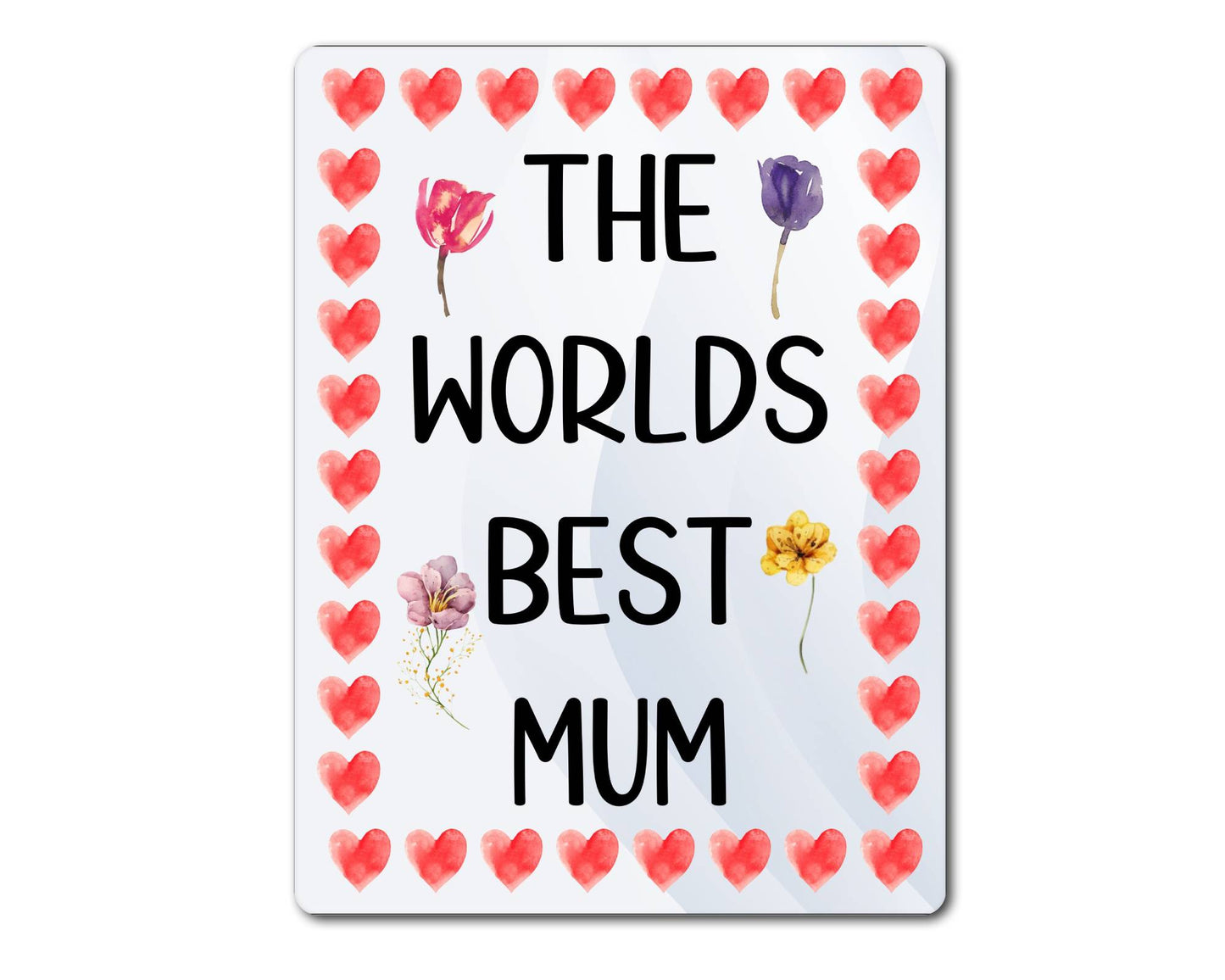 Mum Metal Sign Gift - The World's Best Mum - Cute Fun Novelty Family Aluminium Present