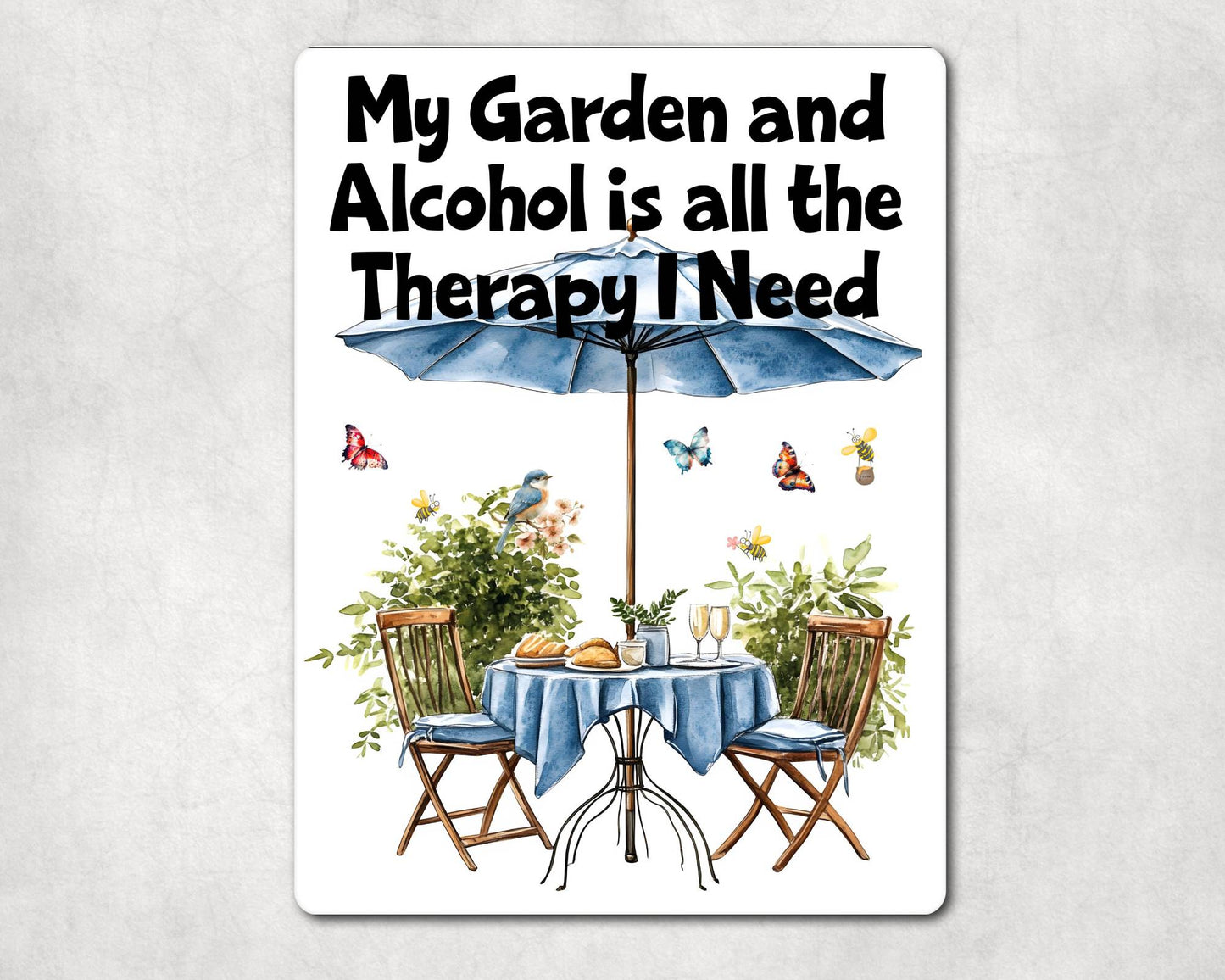 Garden Metal Sign Gift - My garden And alcohol Is All The Therapy I Need - Cute Fun Novelty Family Allotment Drink Aluminium Present