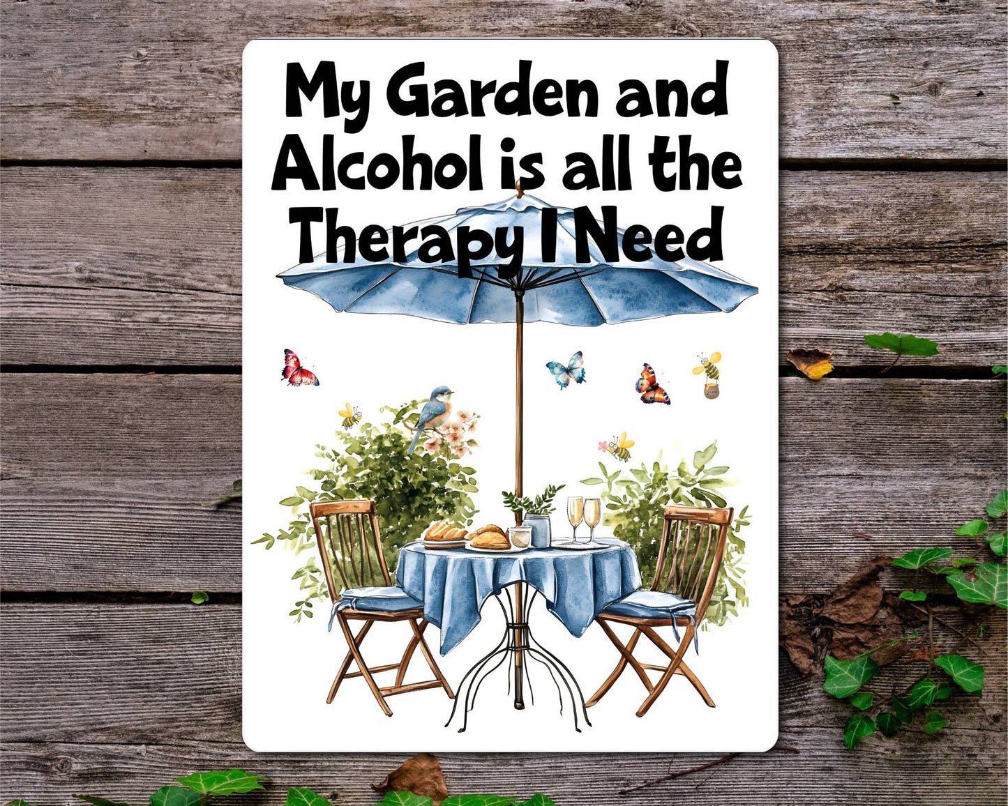 Garden Metal Sign Gift - My garden And alcohol Is All The Therapy I Need - Cute Fun Novelty Family Allotment Drink Aluminium Present