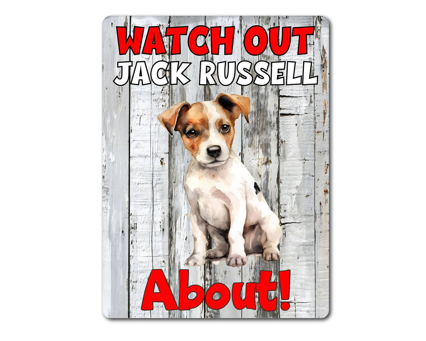 Dog Metal Sign Gift - Watch Out Jack Russell About - Cute Fun Novelty Family Pet Aluminium Present