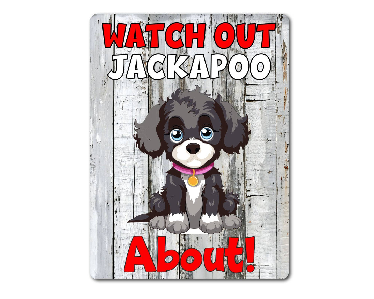 Dog Metal Sign Gift - Watch Out Jackapoo About - Cute Fun Novelty Family Pet Aluminium Present