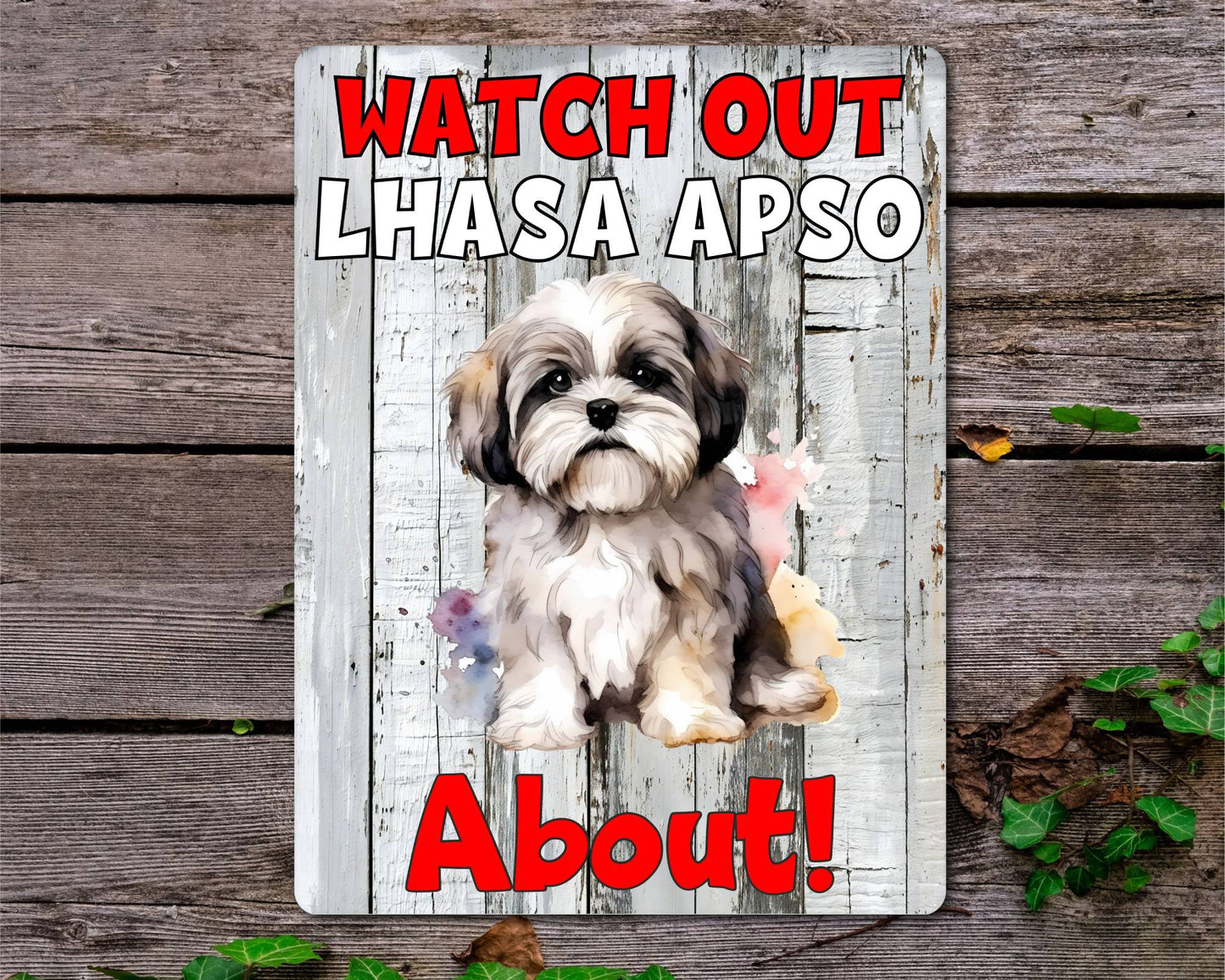 Dog Metal Sign Gift - Watch Out Lhasa Apso About - Cute Fun Novelty Family Pet Aluminium Present