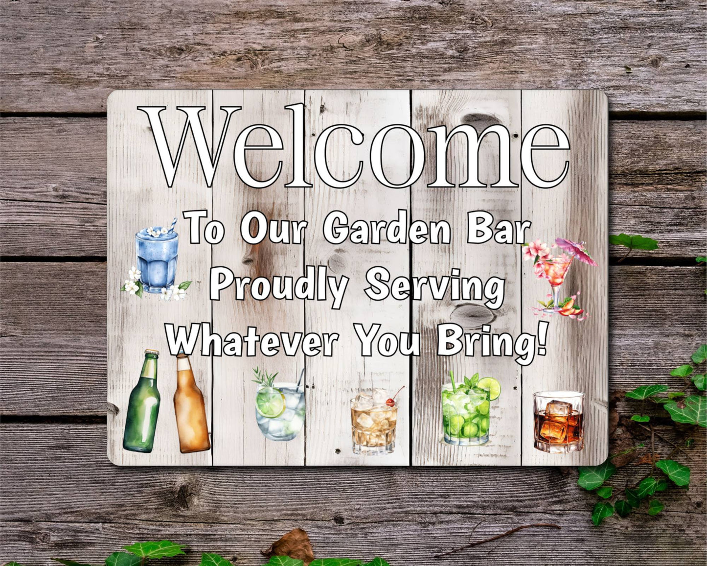 Alcohol Metal Sign Gift - Welcome To Our Garden Bar Proudly Serving Whatever You Bring - Cute Fun Novelty Family Drink Aluminium Present