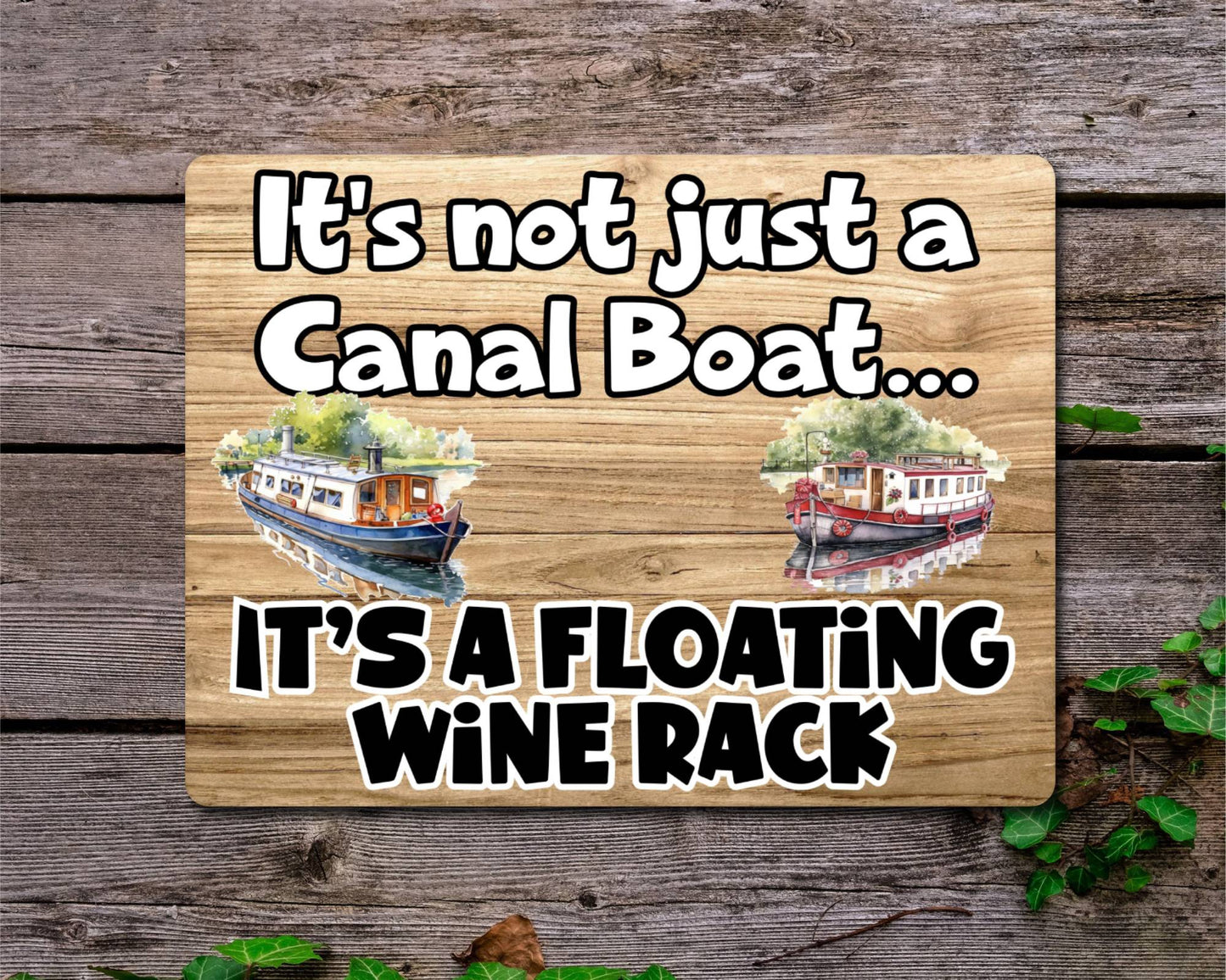 Boat Metal Sign Gift - It's Not Just A Canal Boat It's A Floating Wine Rack - Cute Fun Novelty Family Aluminium Present