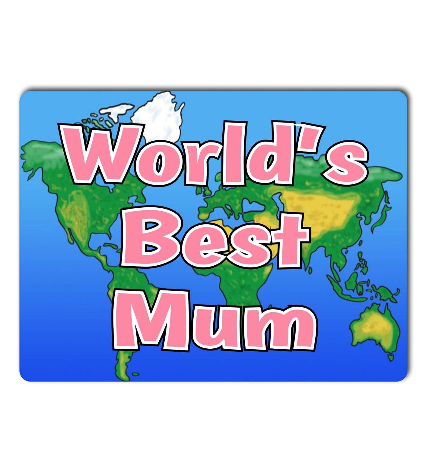 Mum Metal Sign Gift - World's Best Mum - Cute Fun Novelty Family Aluminium Present