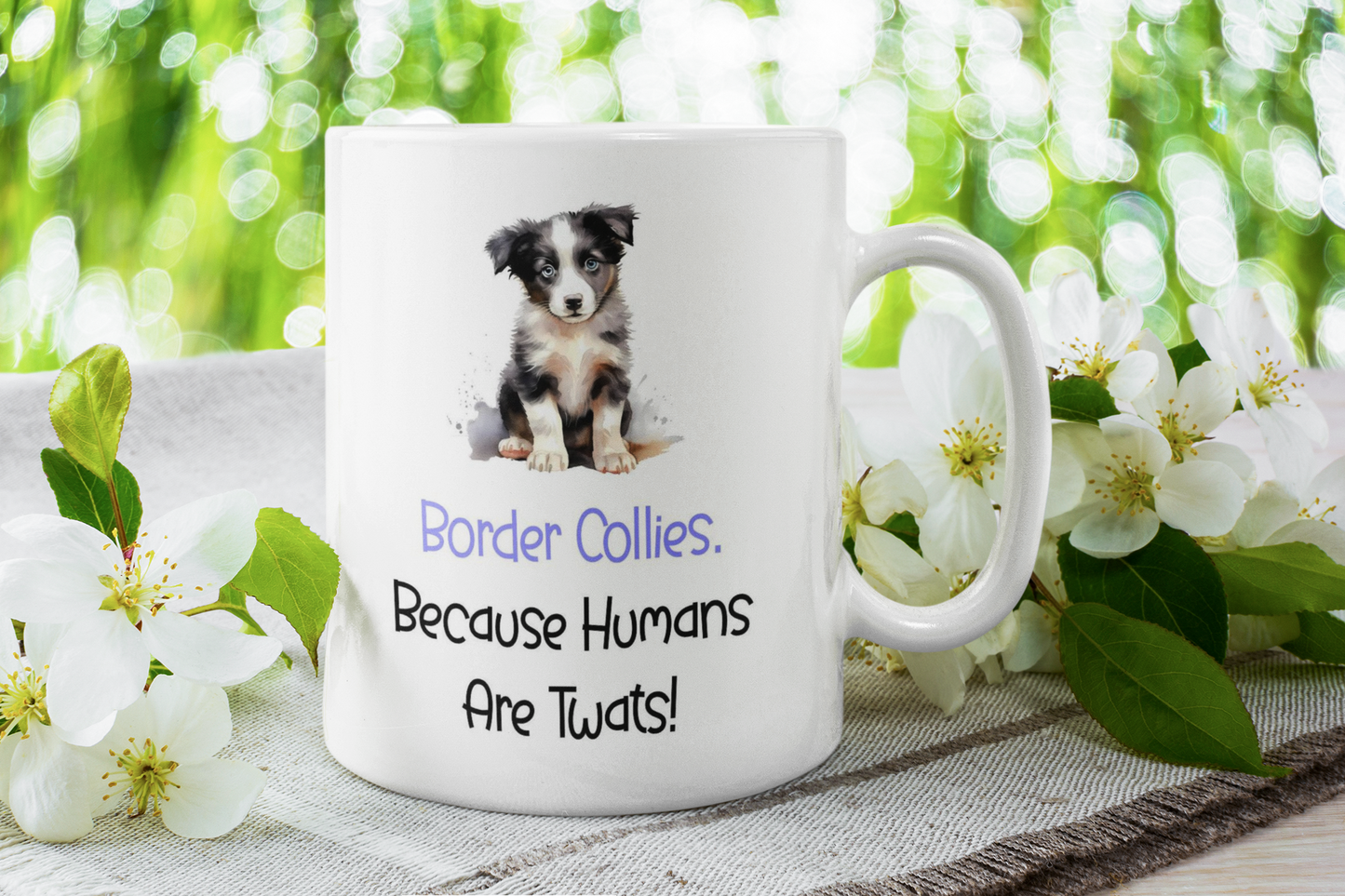Border Collie Mug Gift - Because Humans Are Twats - Nice Funny Cute Novelty Pet Dog Owner Cup Birthday Christmas Present
