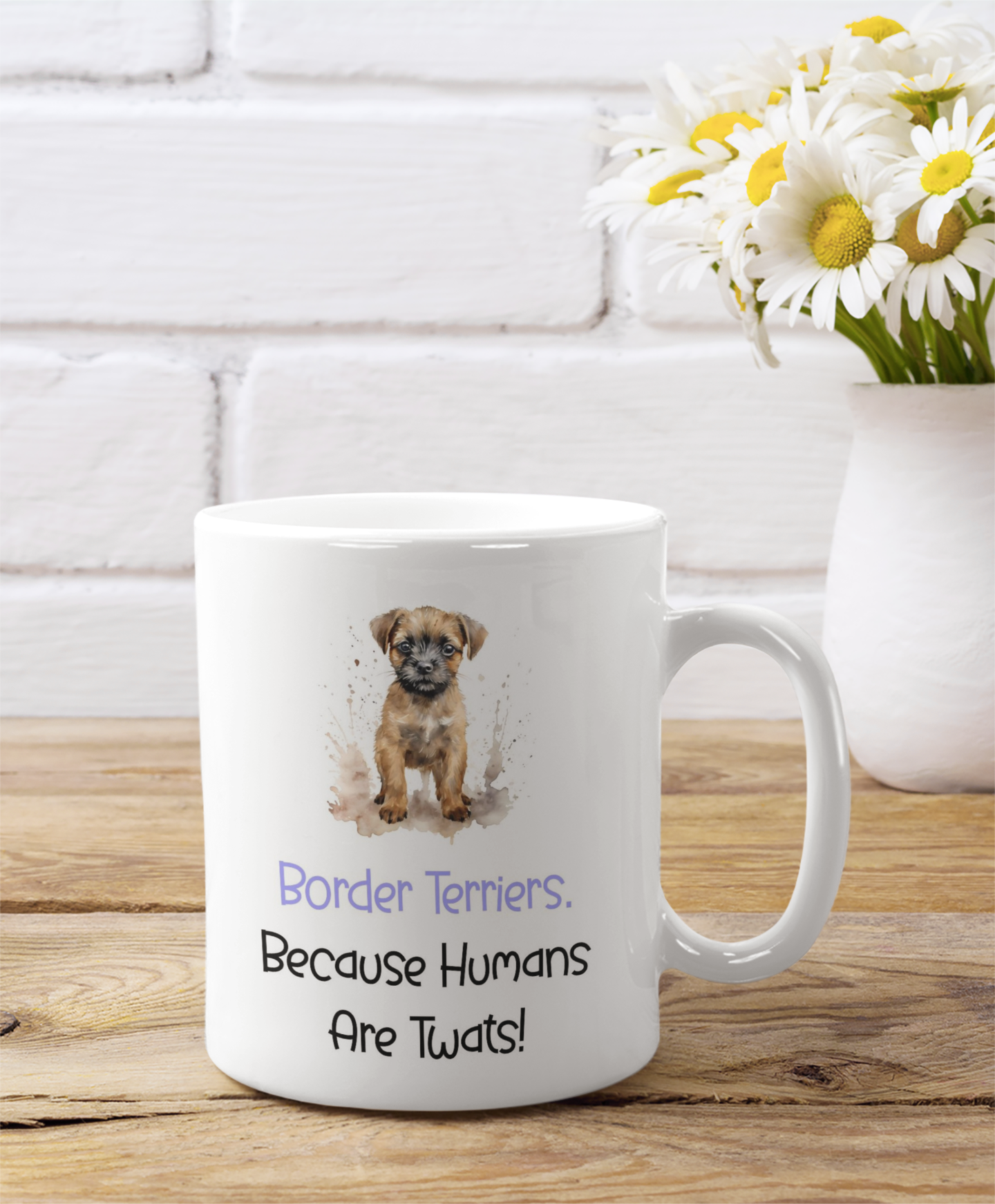 Border Terrier Mug Gift - Because Humans Are Twats - Nice Funny Cute Novelty Pet Dog Owner Cup Birthday Christmas Present