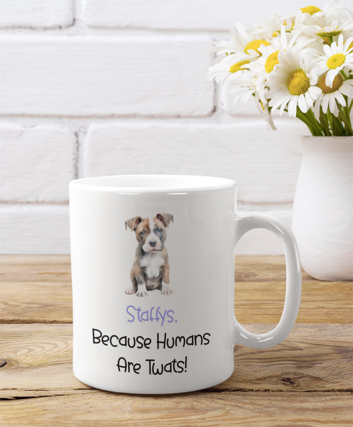 Staffie Mug Gift - Because Humans Are Twats - Nice Funny Cute Novelty Pet Dog Owner Cup Birthday Christmas Present