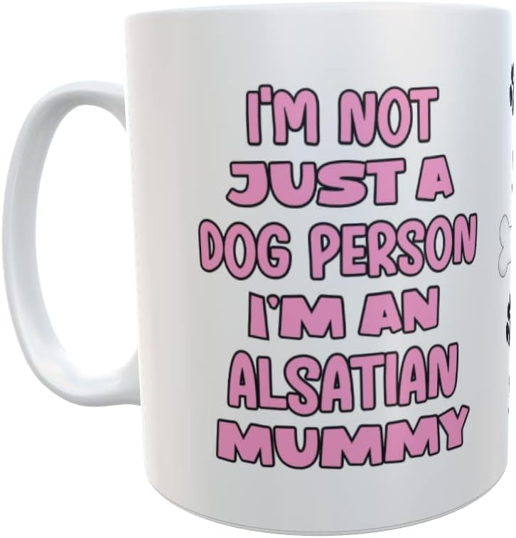 Alsatian Mug Gift - I'm Not Just A Dog Person I'm A Mummy - Nice Funny Cute Novelty Pet Owner Cup Present