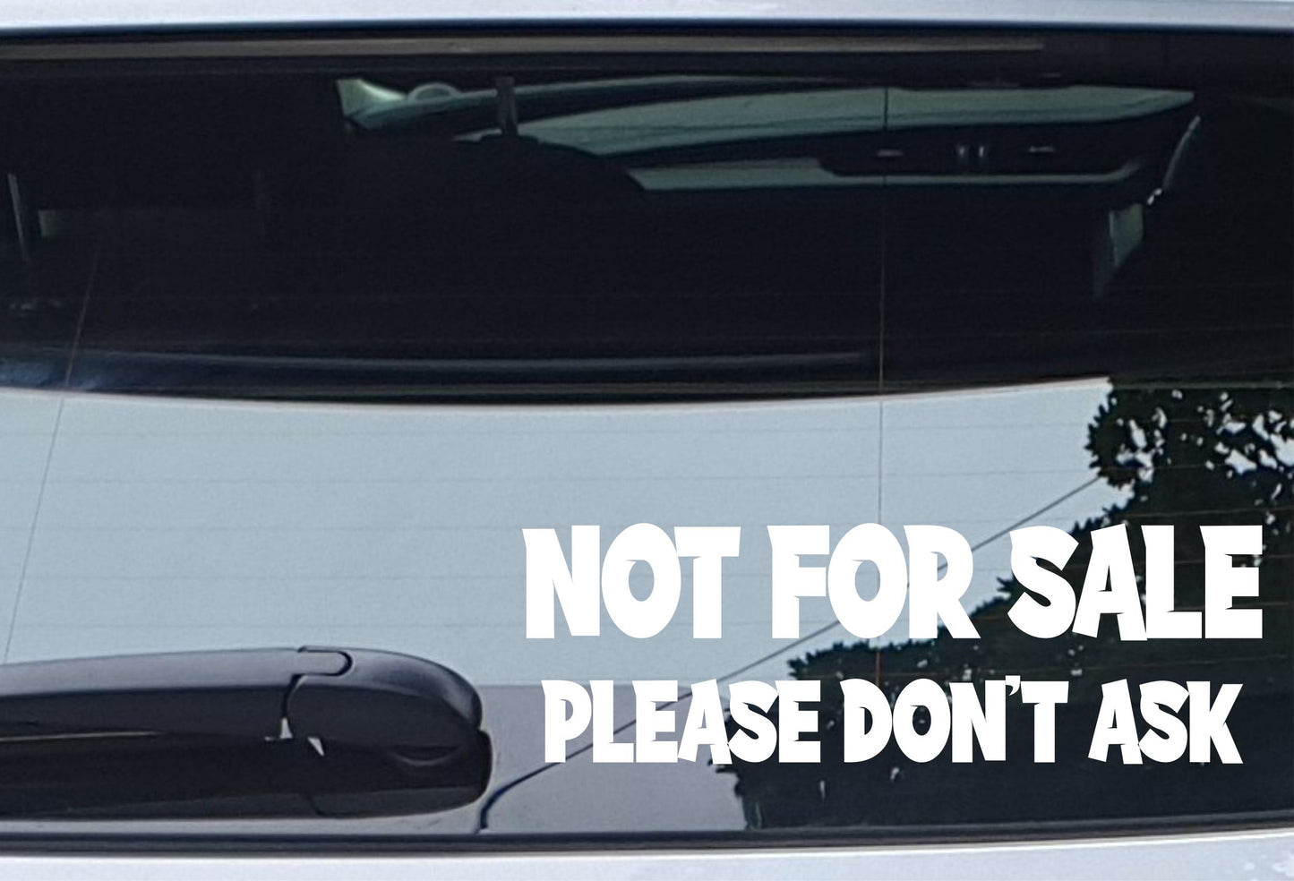 Car Sticker Not For Sale Please Don't Ask Funny Novelty Van Nice Cute Window Bumper Boot Door Decal