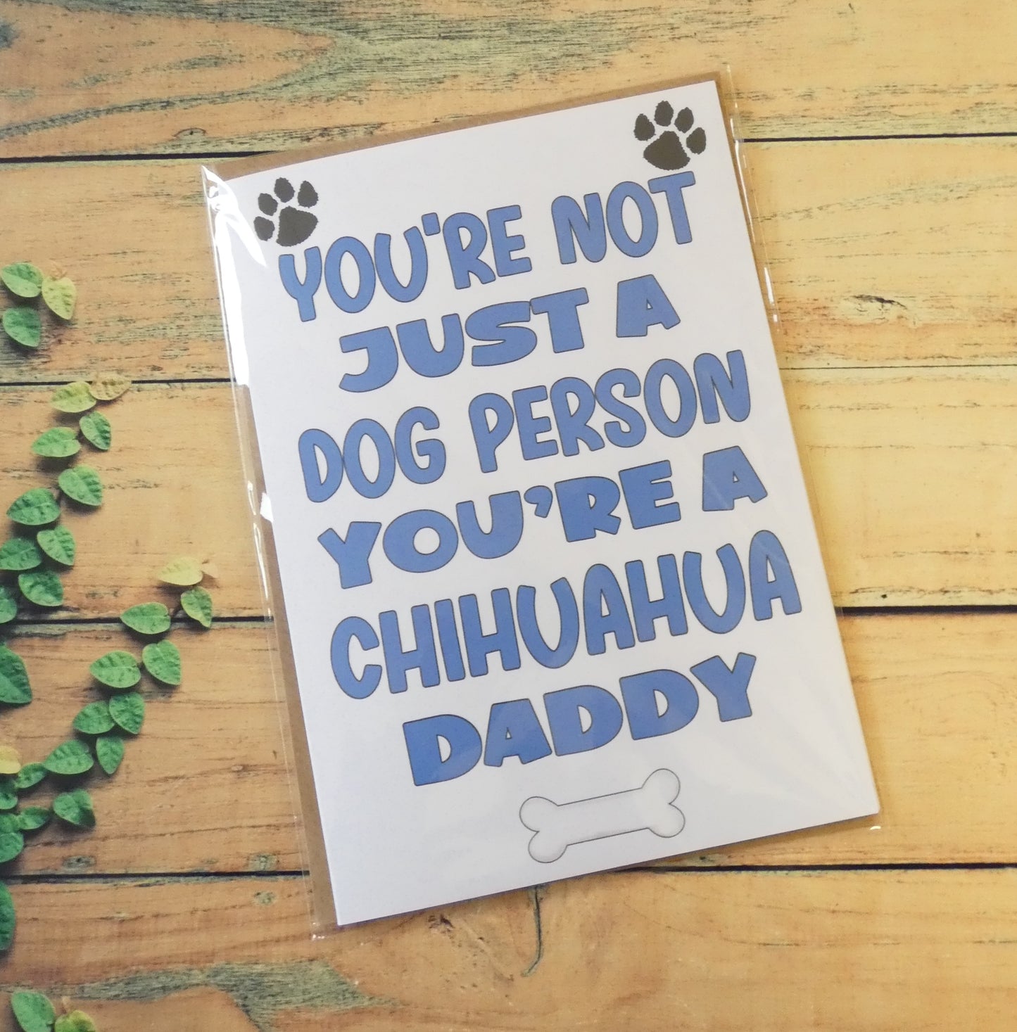 Chihuahua Daddy Birthday Card - You're Not Just A Dog Person - Nice Cute Fun Dog Owner Novelty Father's Day Birthday Greeting Card