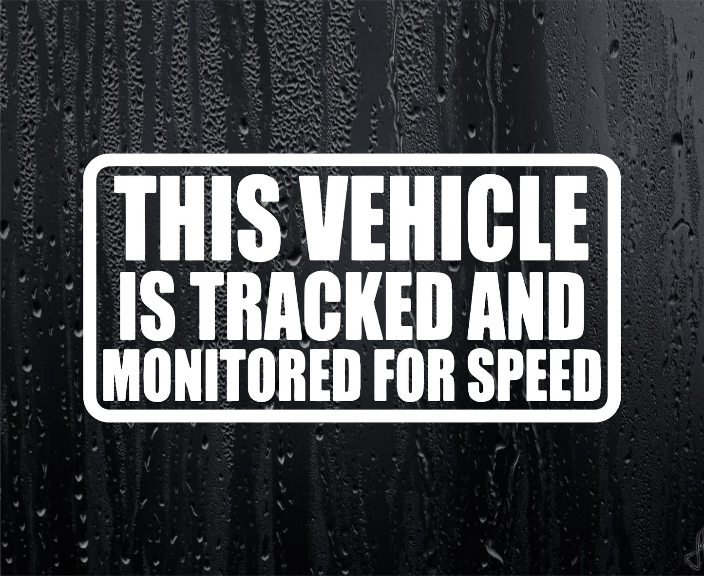 Car Sticker This Vehicle Is Tracked And Monitored For Speed Novelty Bonnet Van Bumper Boot Window Decal