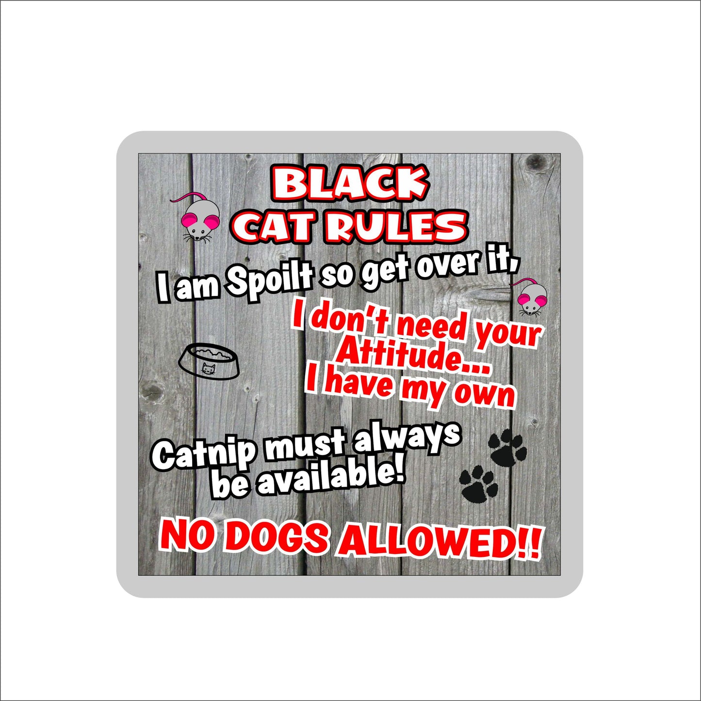 Black Cat Coaster Gift - Cat Rules - I Am Spoilt So Get Over It - Novelty Fun Cute Pet Owner Birthday Christmas Present