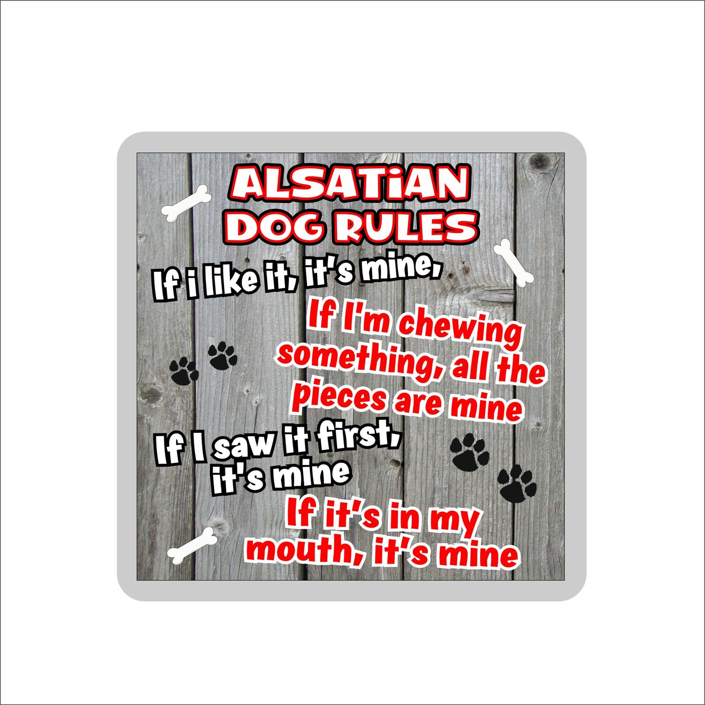 Alsatian Coaster Gift - Dog Rules - If I Like It It's Mine - Novelty Cute Pet Owner Mug Cup Coaster Present