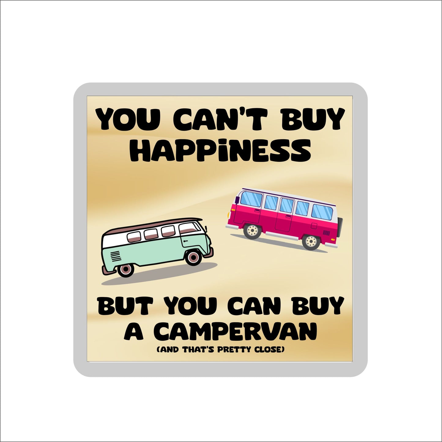 Campervan Coaster Gift - You Can't Buy Happiness But You Can Buy * - Funny Cute Novelty Present