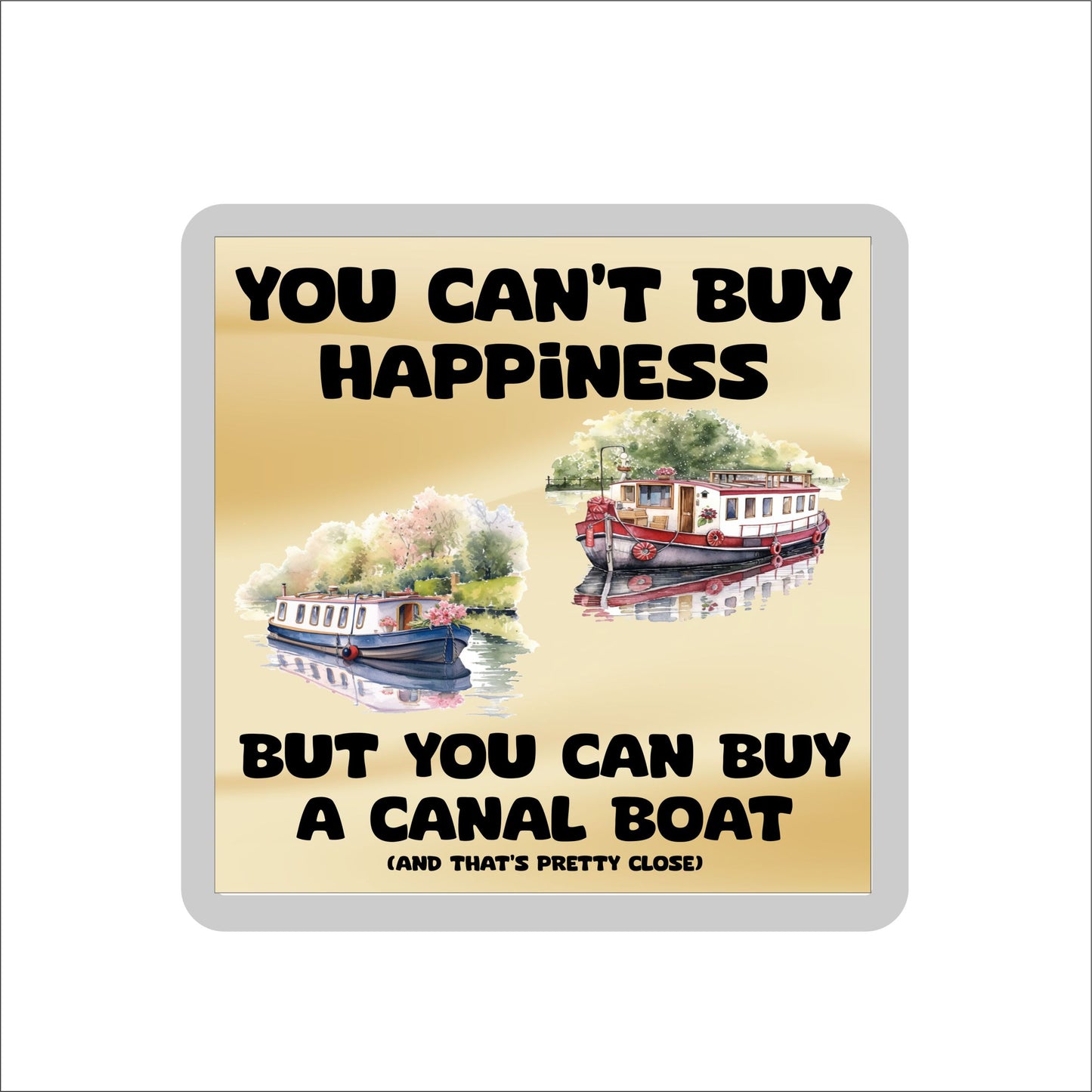 Canal Boat Coaster Gift - You Can't Buy Happiness But You Can Buy A * - Funny Cute Novelty Present