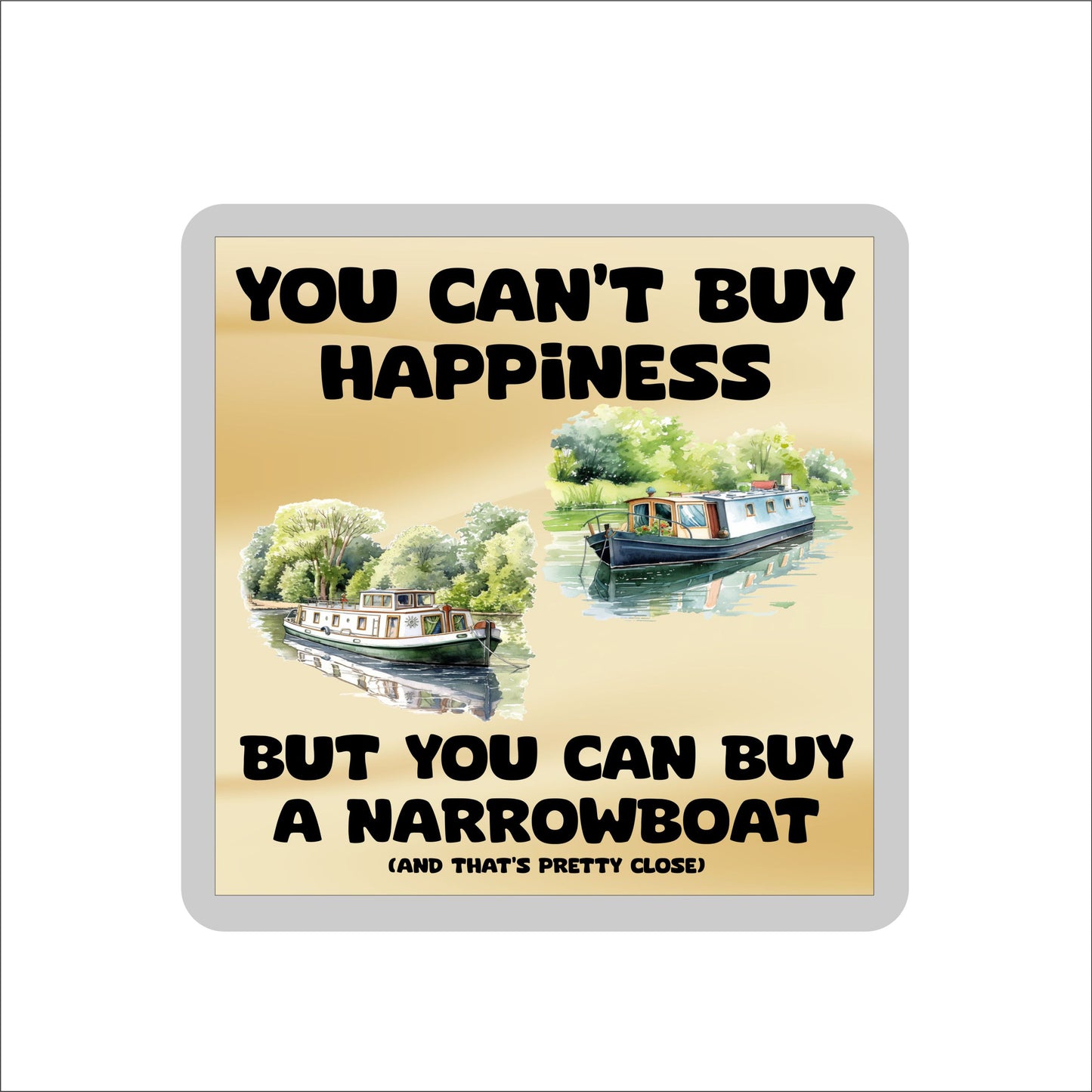 Narrowboat Coaster Gift - You Can't Buy Happiness But You Can Buy A * - Funny Cute Novelty Present