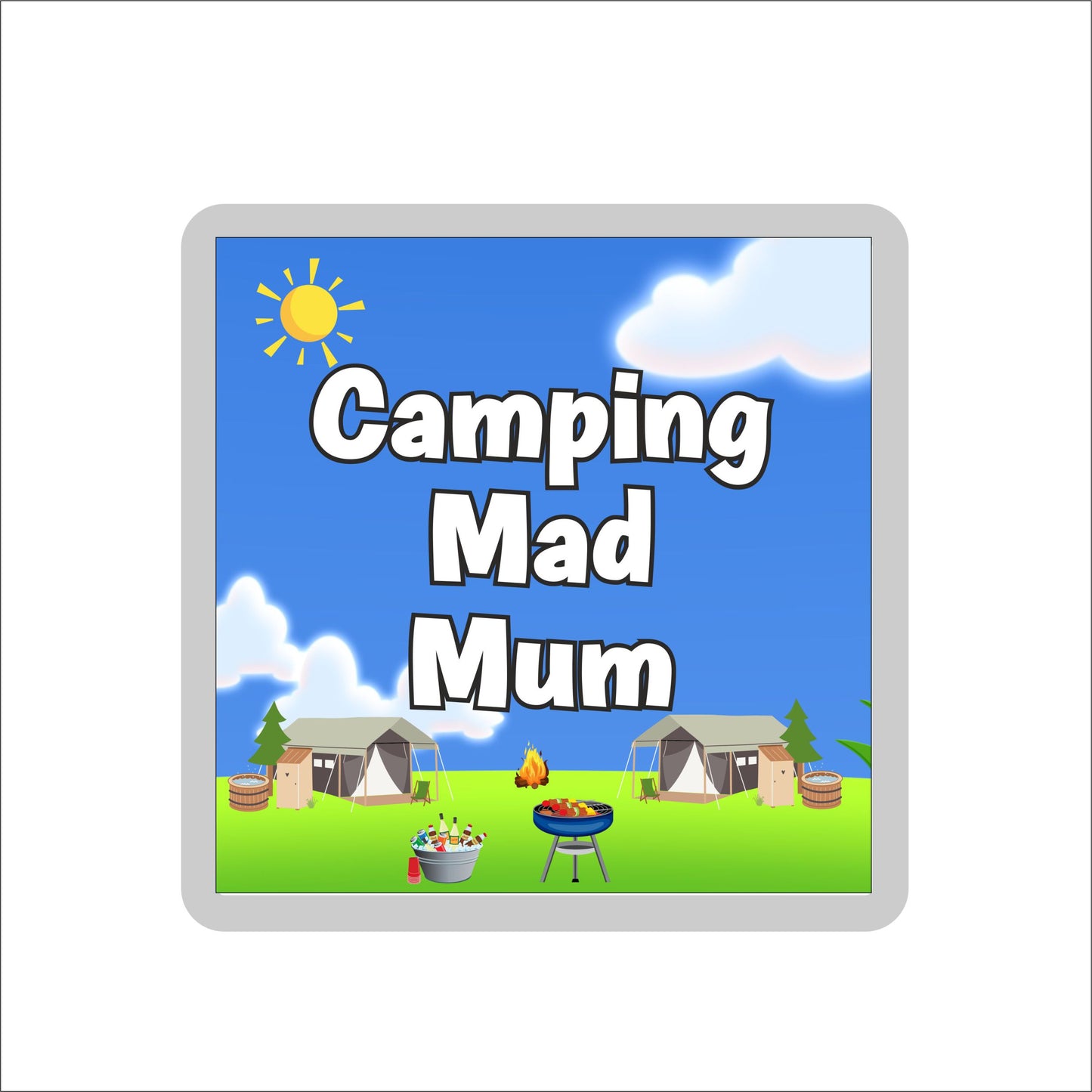 Mum Camping Coaster Gift - Camping Mad Mum - Nice Fun Cute Novelty Present