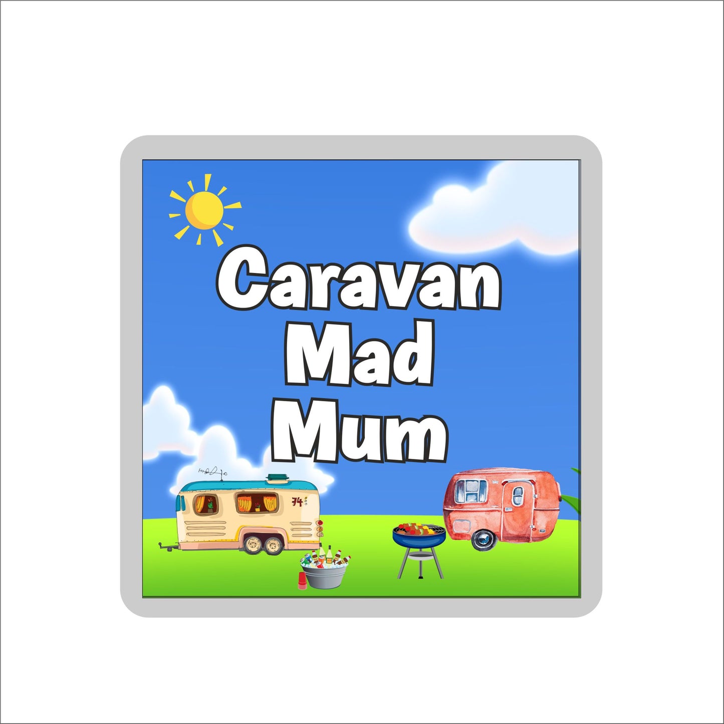 Mum Caravan Coaster Gift - Caravan Mad Mum - Nice Fun Cute Novelty Present