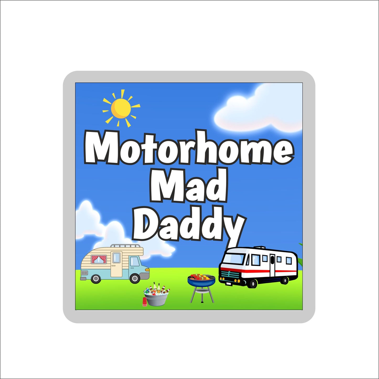 Daddy Motorhome Coaster Gift - Motorhome Mad Daddy - Nice Fun Cute Novelty Present