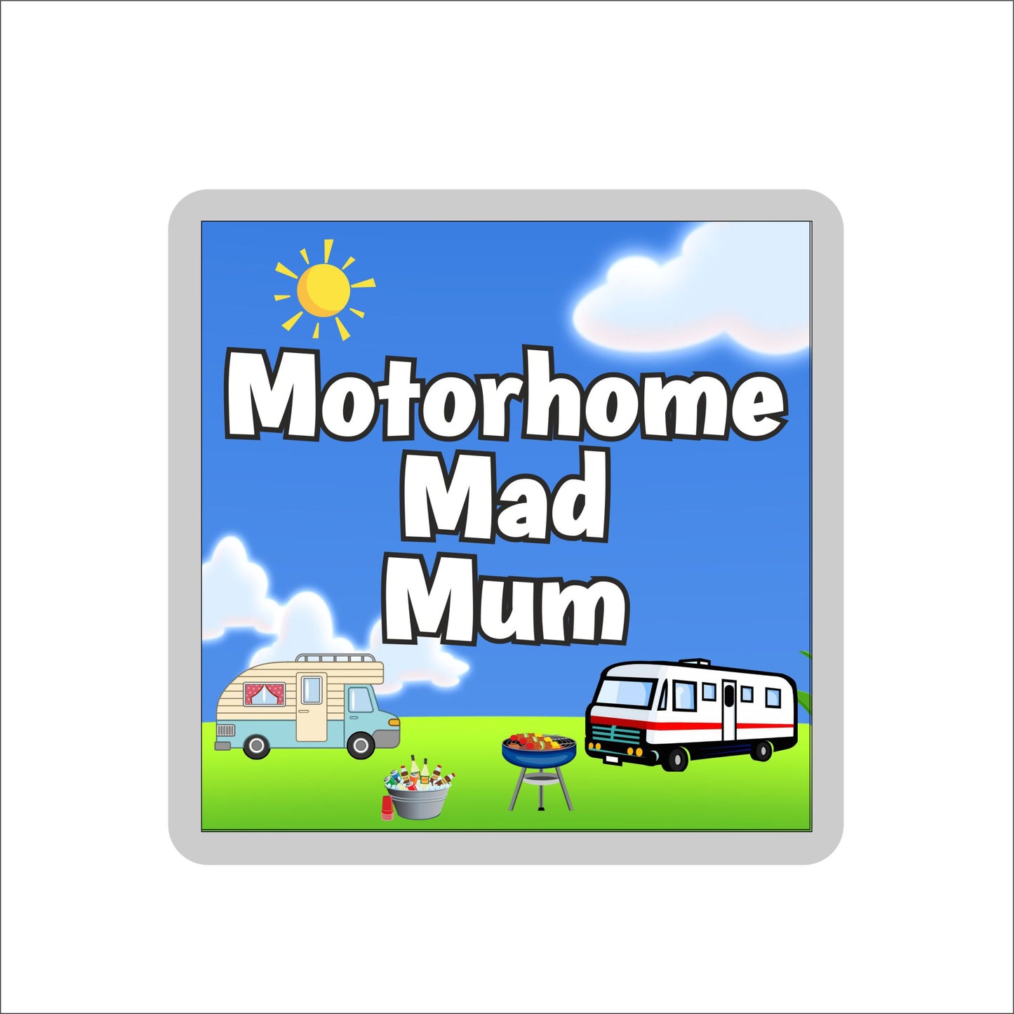 Mum Motorhome Coaster Gift - Motorhome Mad Mum - Nice Fun Cute Novelty Present